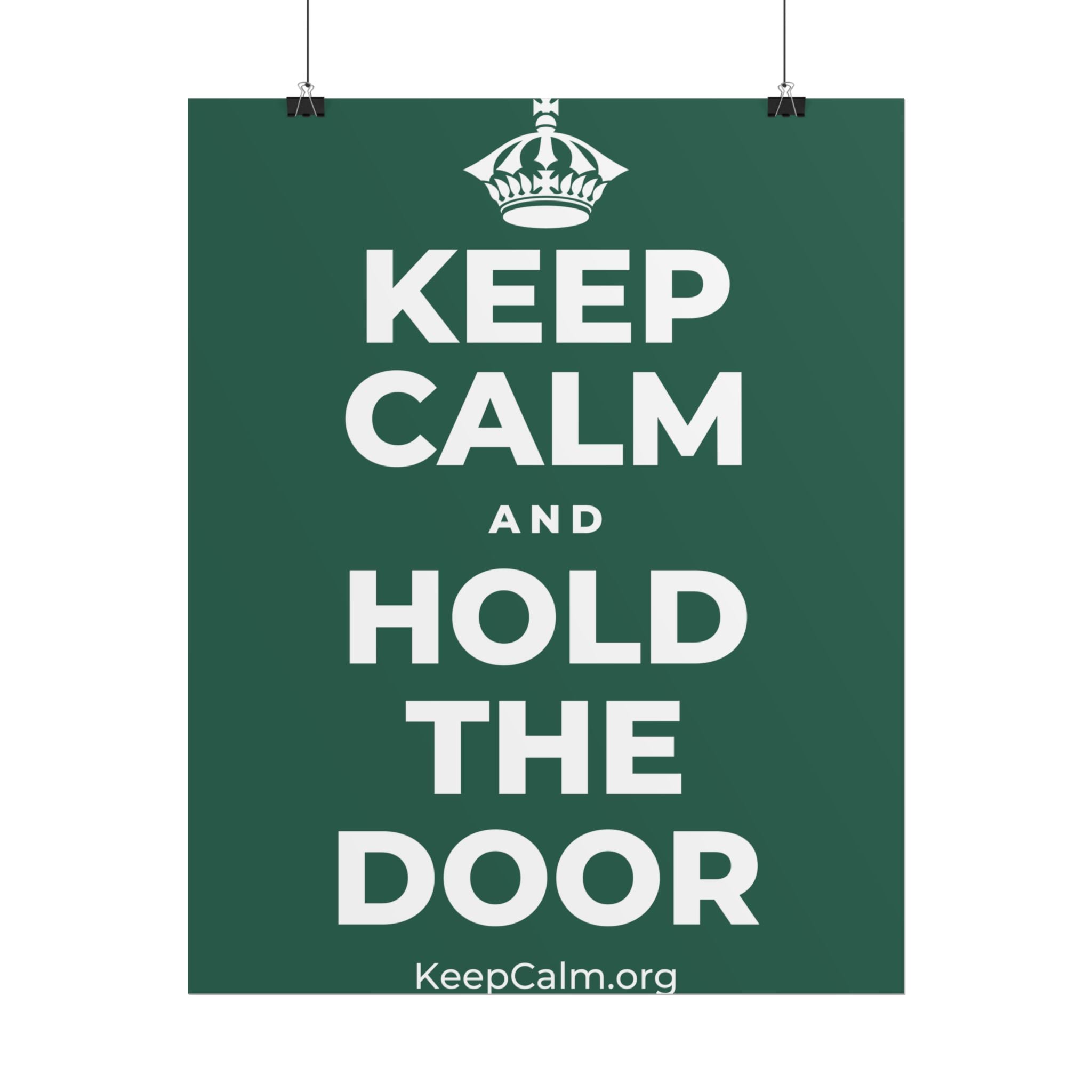 KEEP CALM AND HOLD THE DOOR Poster