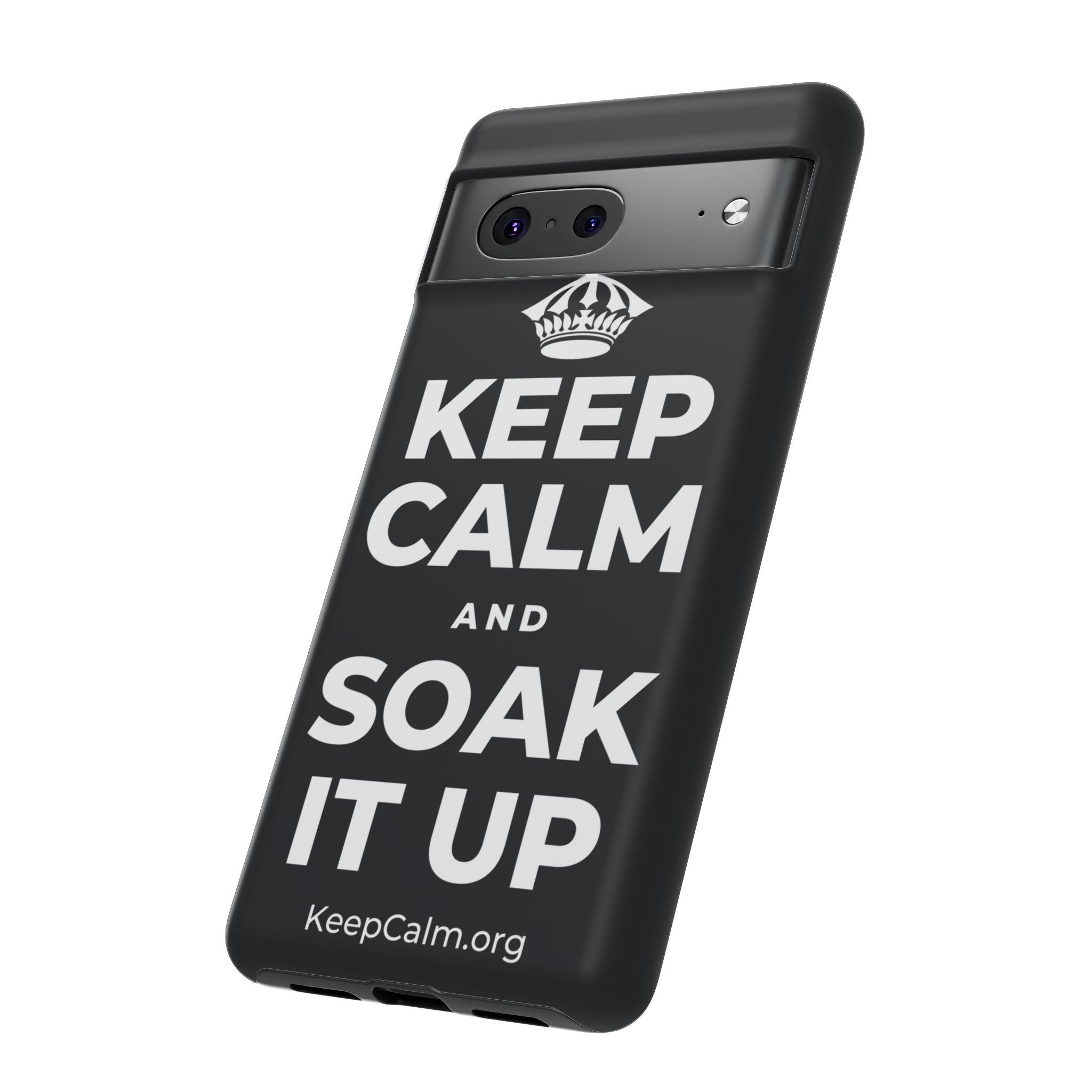 KEEP CALM AND SOAK IT UP Phone Case (Dark)