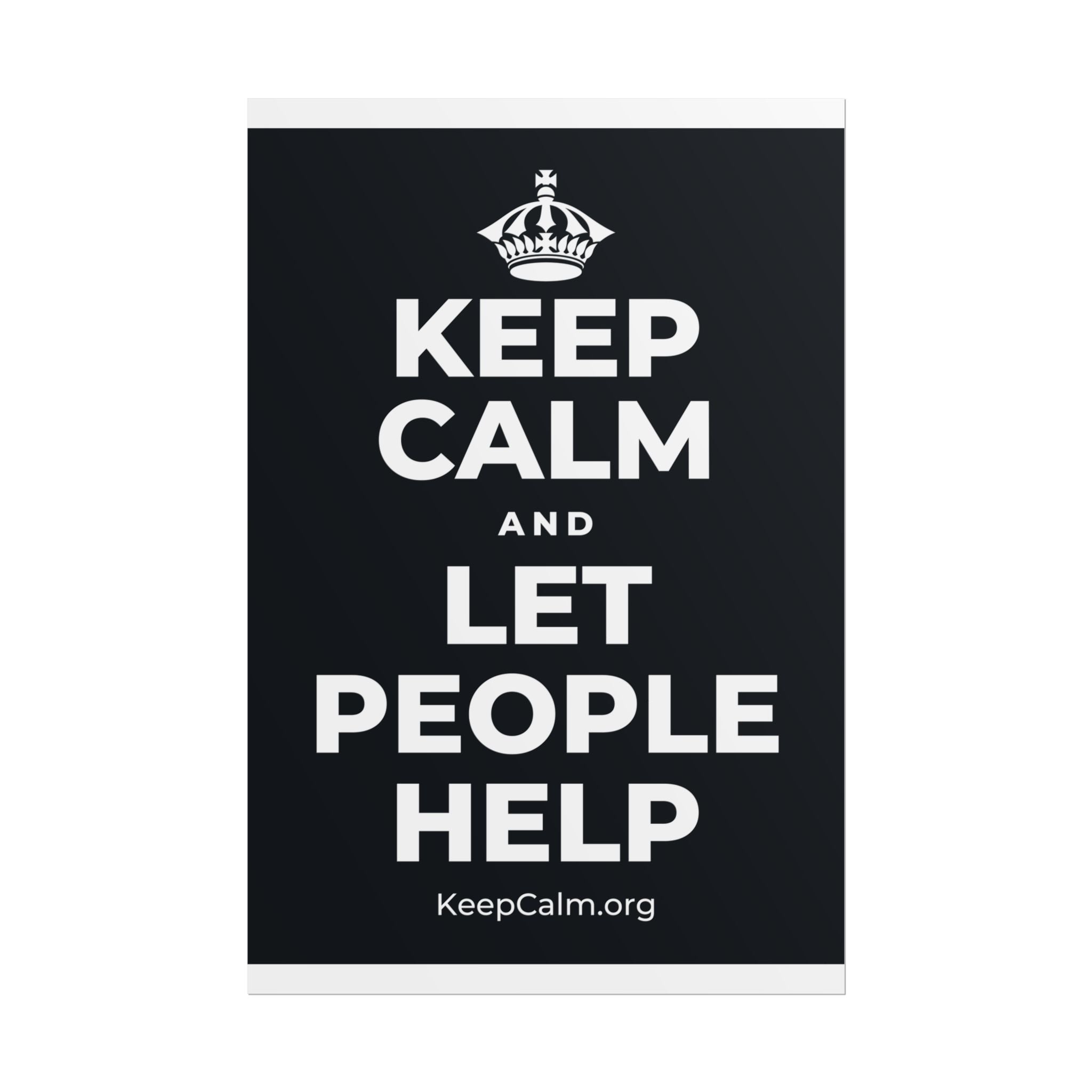KEEP CALM AND LET PEOPLE HELP Poster (Dark)