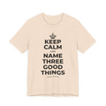 KEEP CALM AND NAME THREE GOOD THINGS T-Shirt (Soft Cream–Heather Mauve)