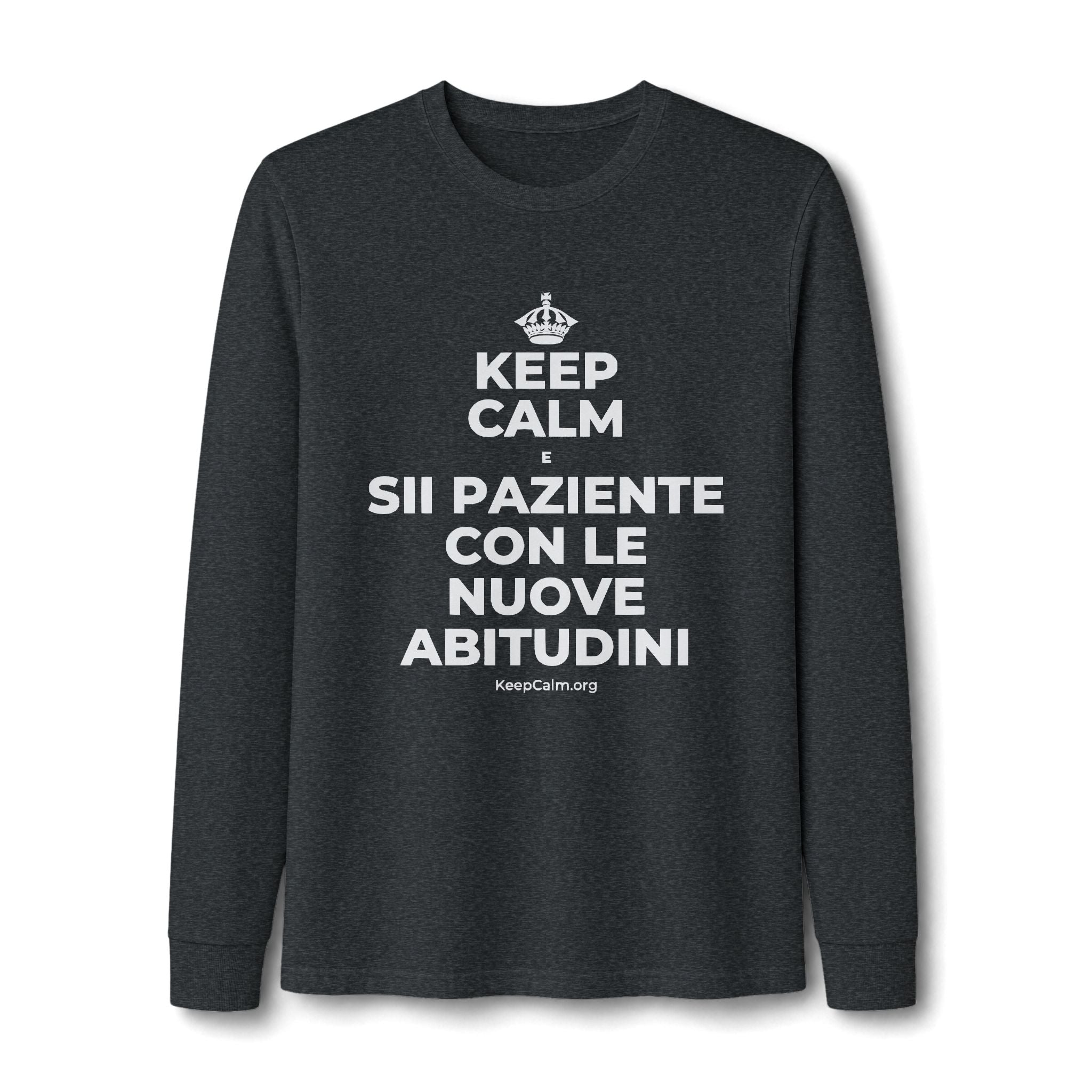 KEEP CALM E SII PAZIENTE CON LE NUOVE ABITUDINI Long Sleeve Tee