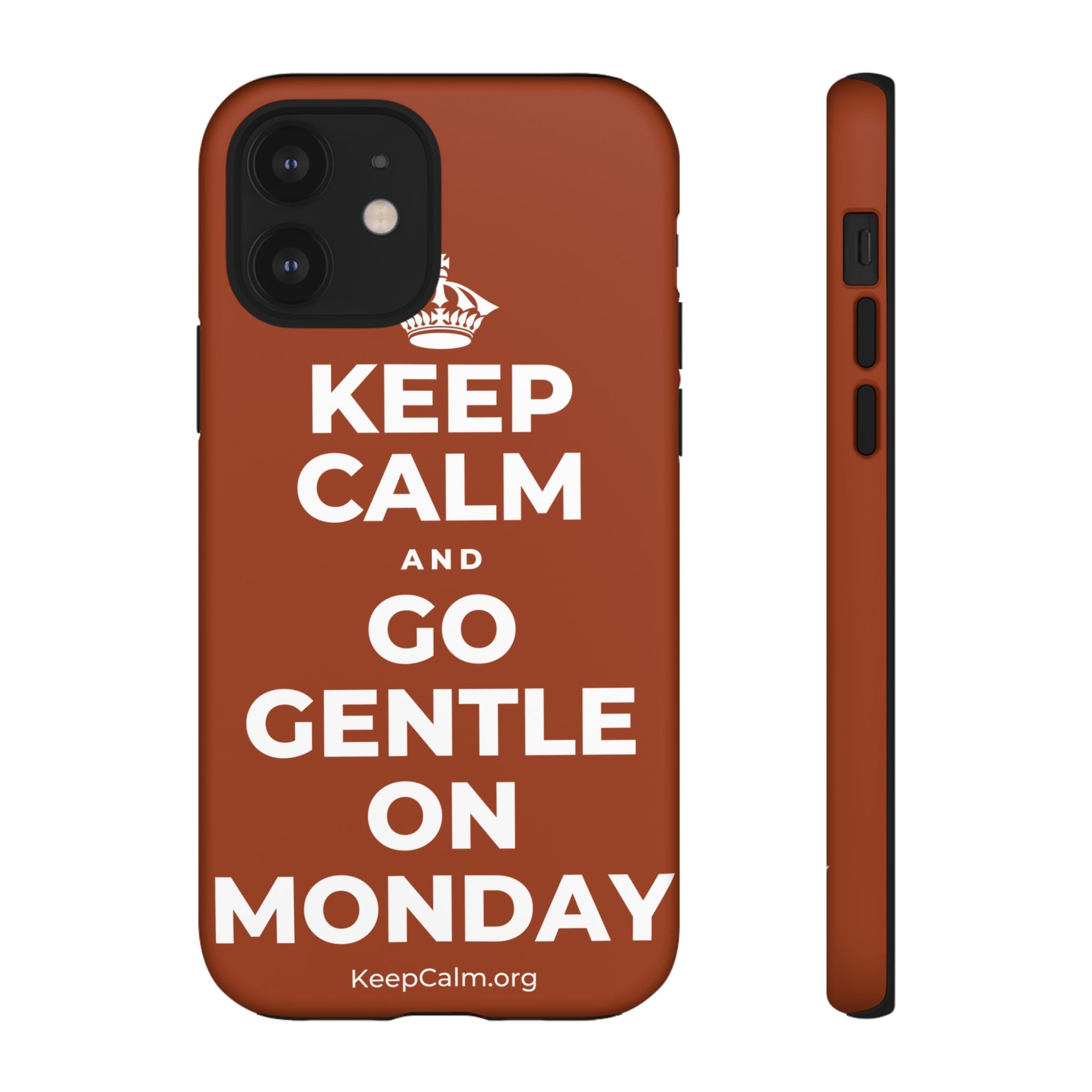 KEEP CALM AND GO GENTLE ON MONDAY Phone Case