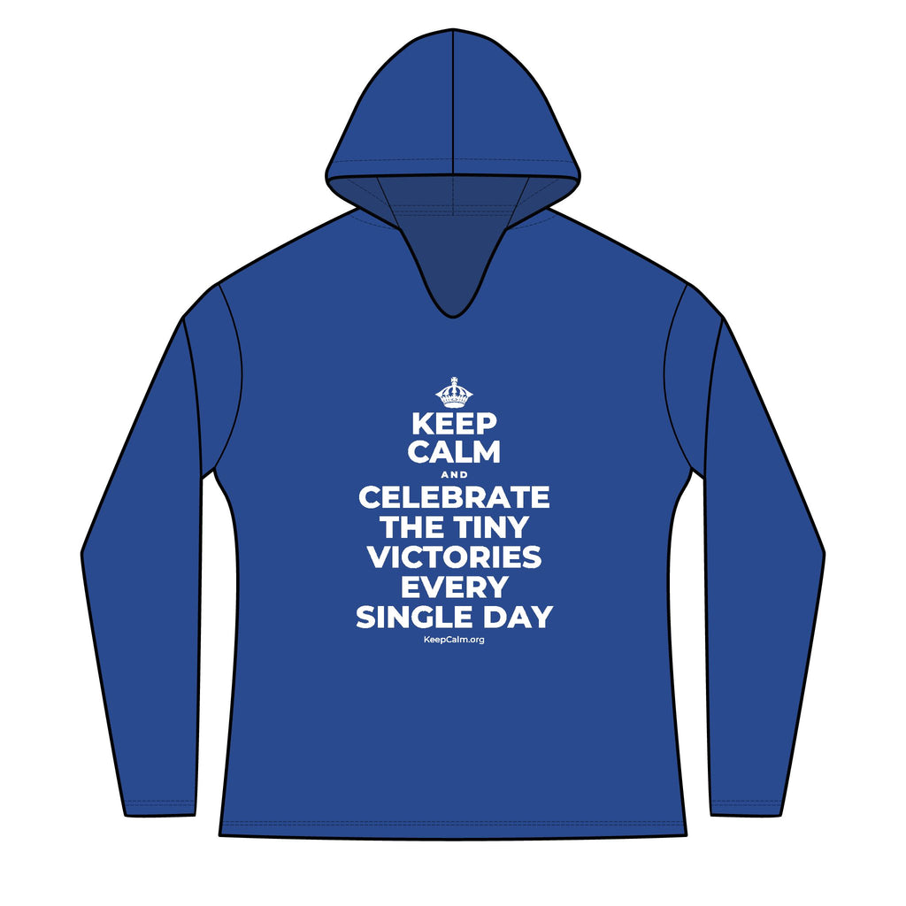 KEEP CALM AND CELEBRATE THE TINY VICTORIES EVERY SINGLE DAY Women's Long Sleeve Hoodie