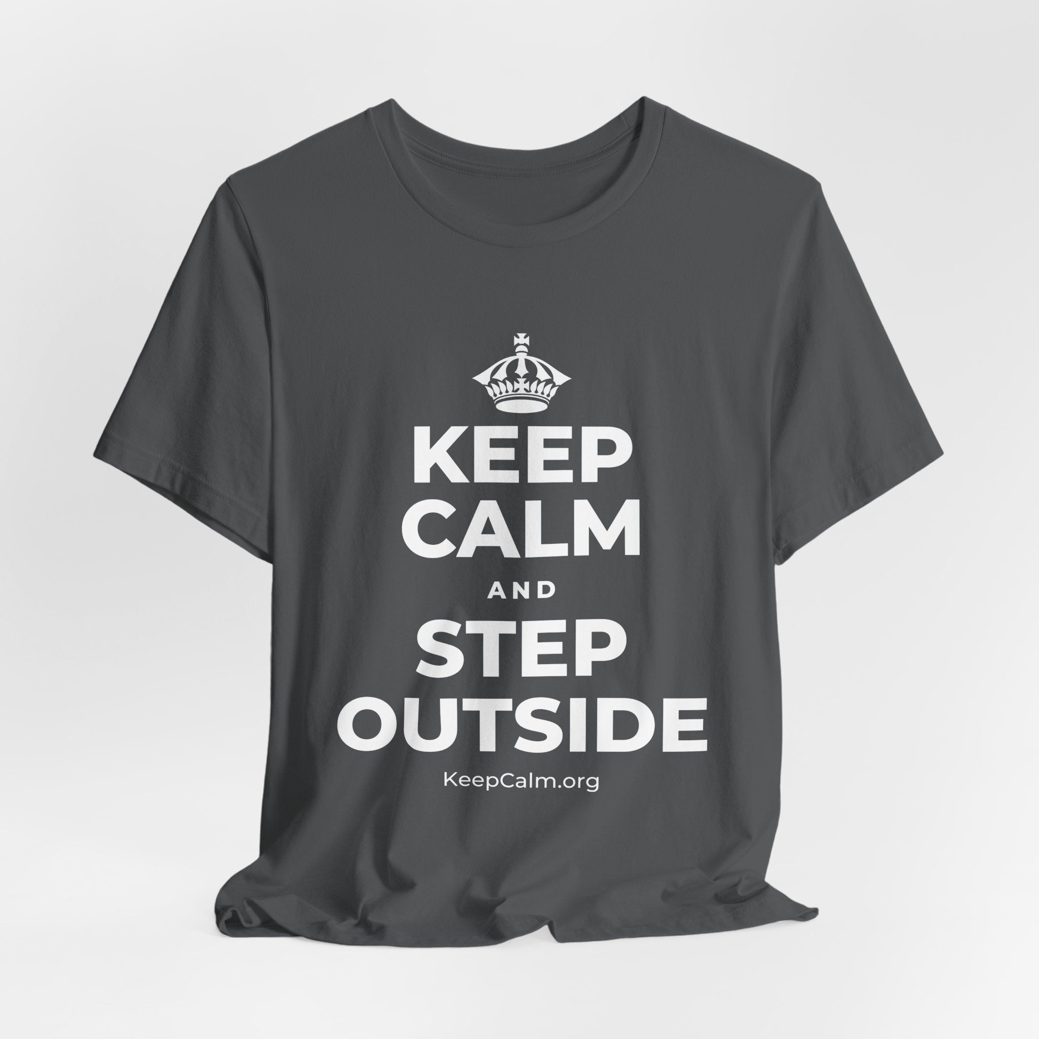 KEEP CALM AND STEP OUTSIDE T-Shirt (White–Asphalt)