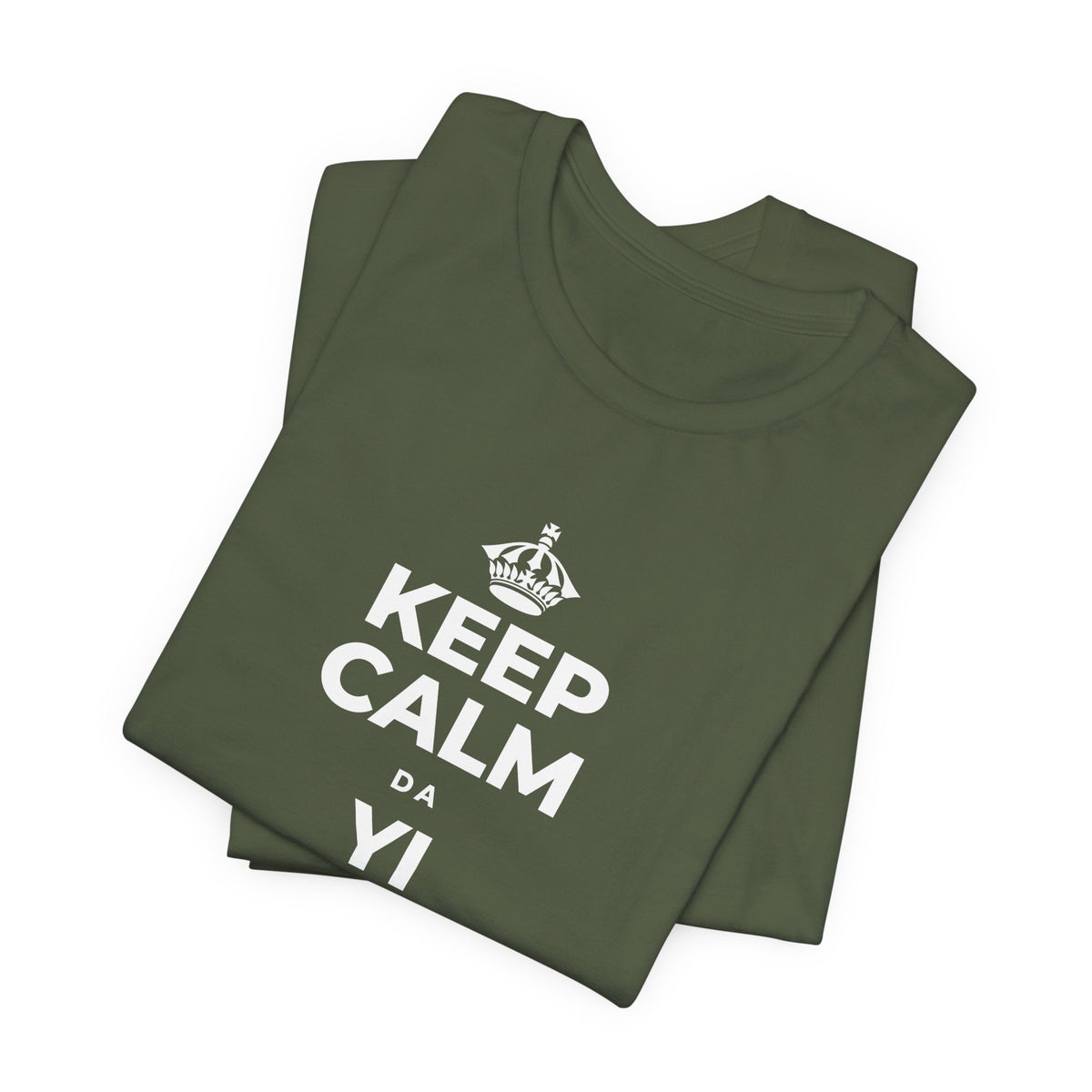 KEEP CALM DA YI ƘARAMIN JERIN ABUBUWA T-Shirt (Military Green–Autumn)