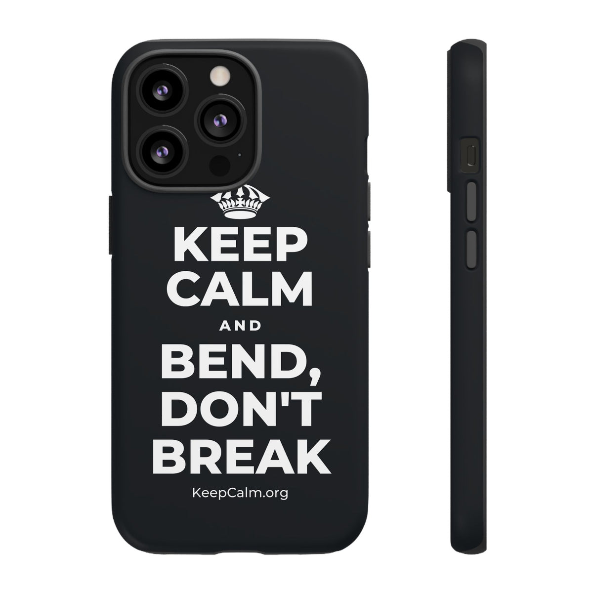KEEP CALM AND BEND, DON'T BREAK Phone Case (Dark)
