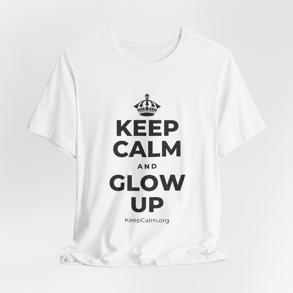 KEEP CALM AND GLOW UP T-Shirt (White–Asphalt)