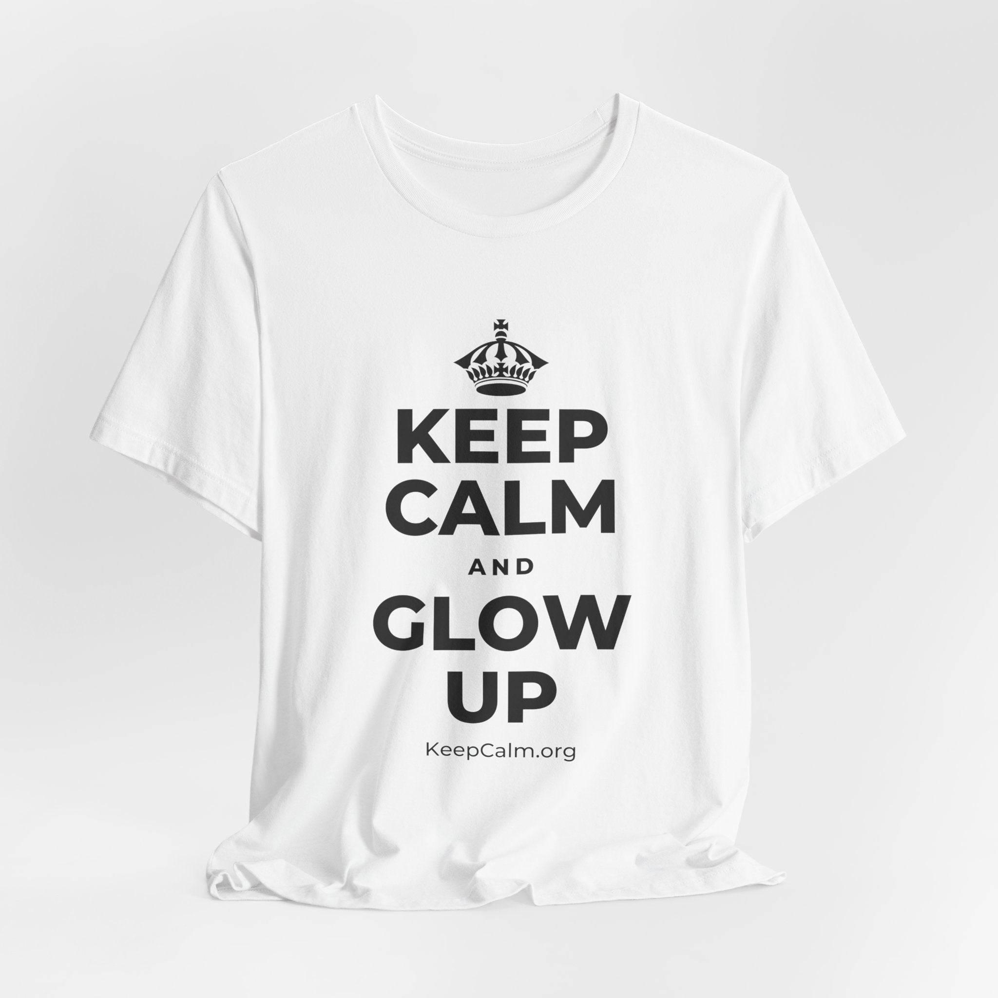 KEEP CALM AND GLOW UP T-Shirt (White–Asphalt)