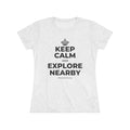 KEEP CALM AND EXPLORE NEARBY Women's Tri-Blend Tee
