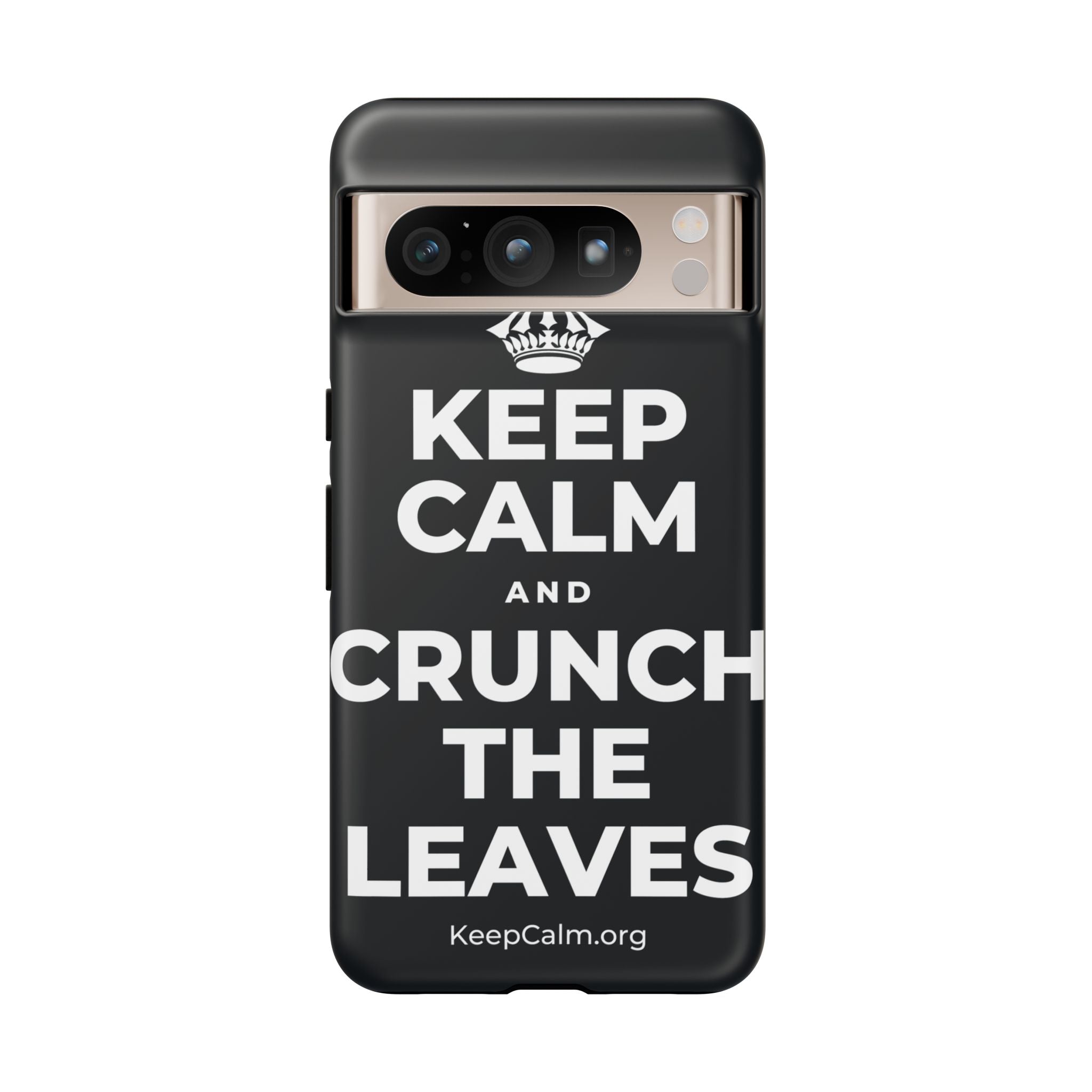 KEEP CALM AND CRUNCH THE LEAVES Phone Case (Dark)