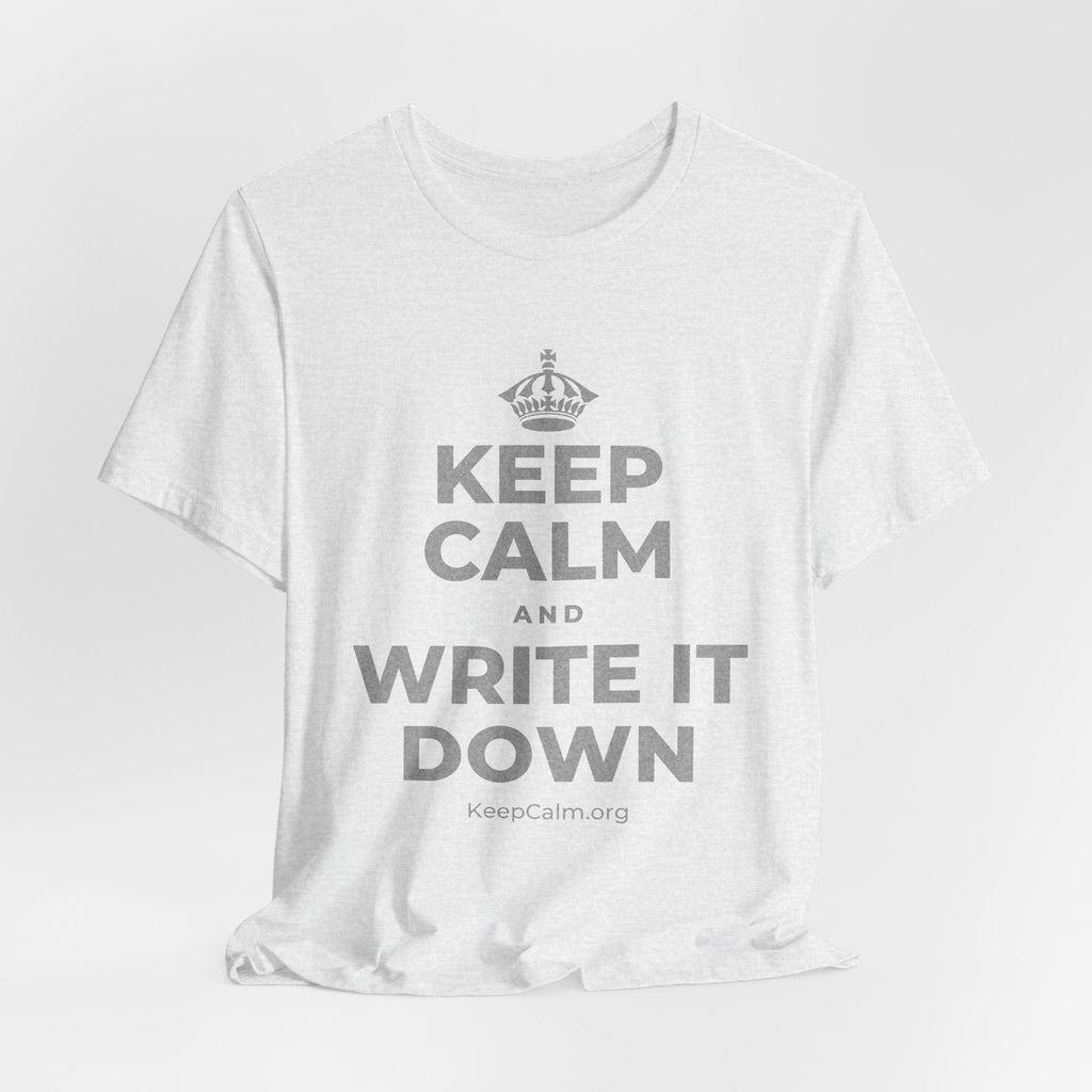 KEEP CALM AND WRITE IT DOWN T-Shirt (Soft Cream–Heather Mauve)