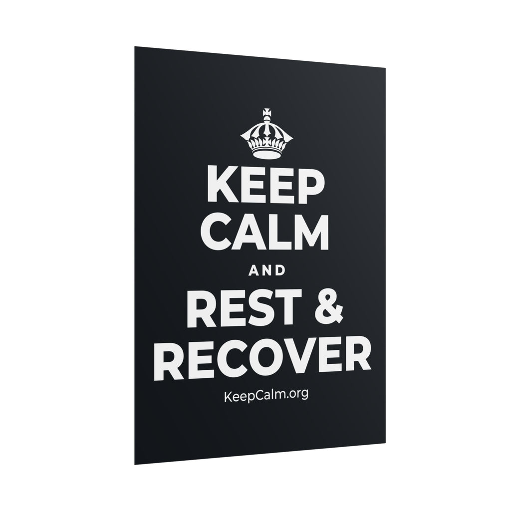 KEEP CALM AND REST & RECOVER Poster (Dark)