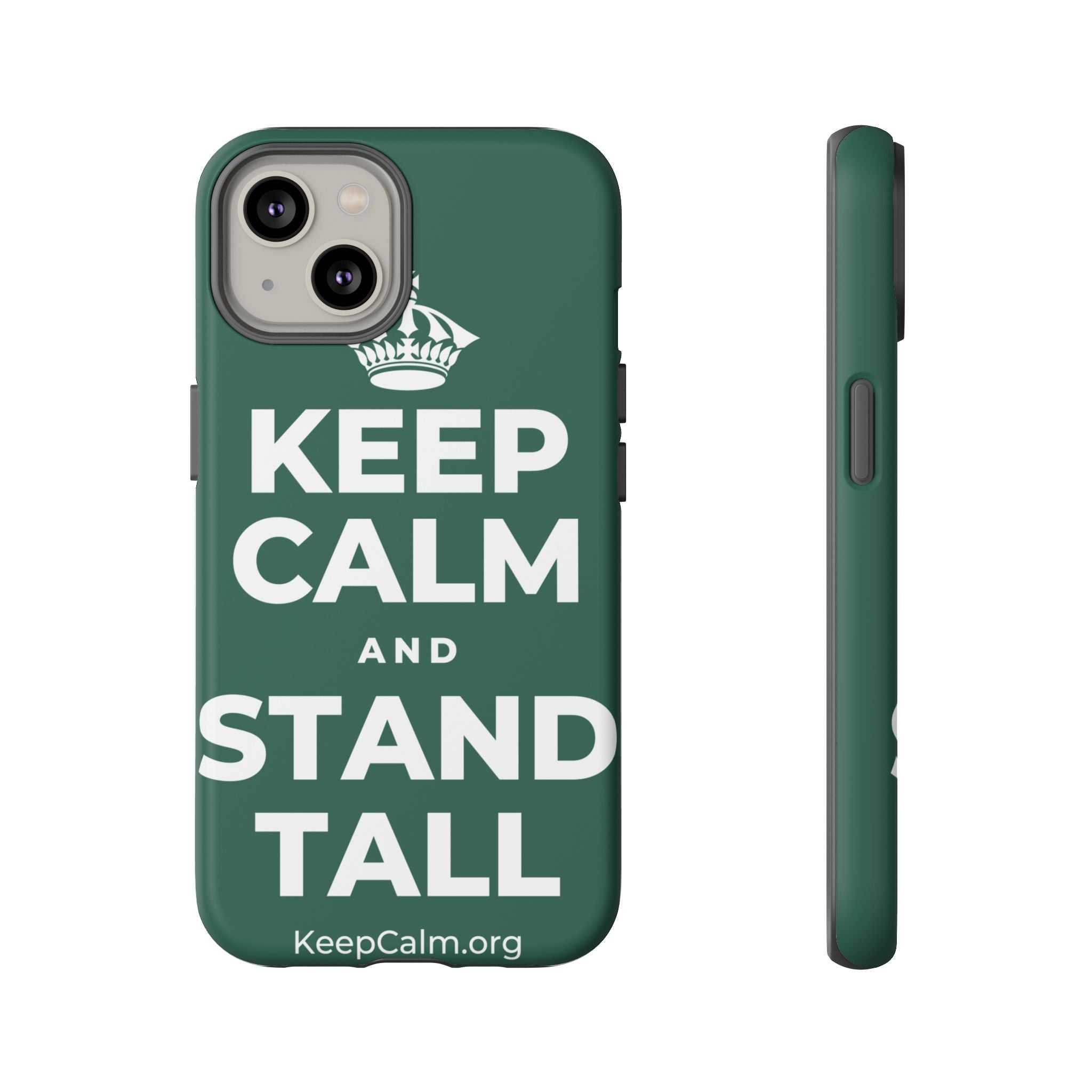 KEEP CALM AND STAND TALL Phone Case
