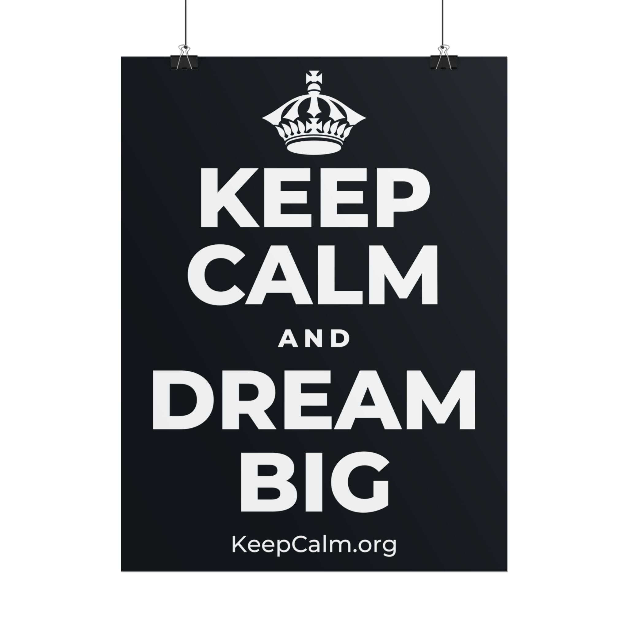 KEEP CALM AND DREAM BIG Poster (Dark)