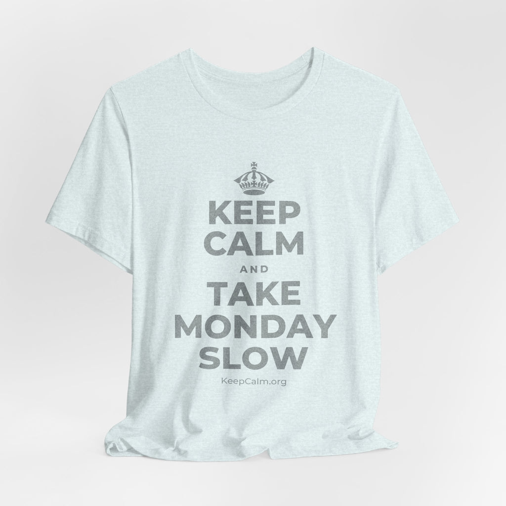 KEEP CALM AND TAKE MONDAY SLOW T-Shirt (Soft Cream–Heather Mauve)