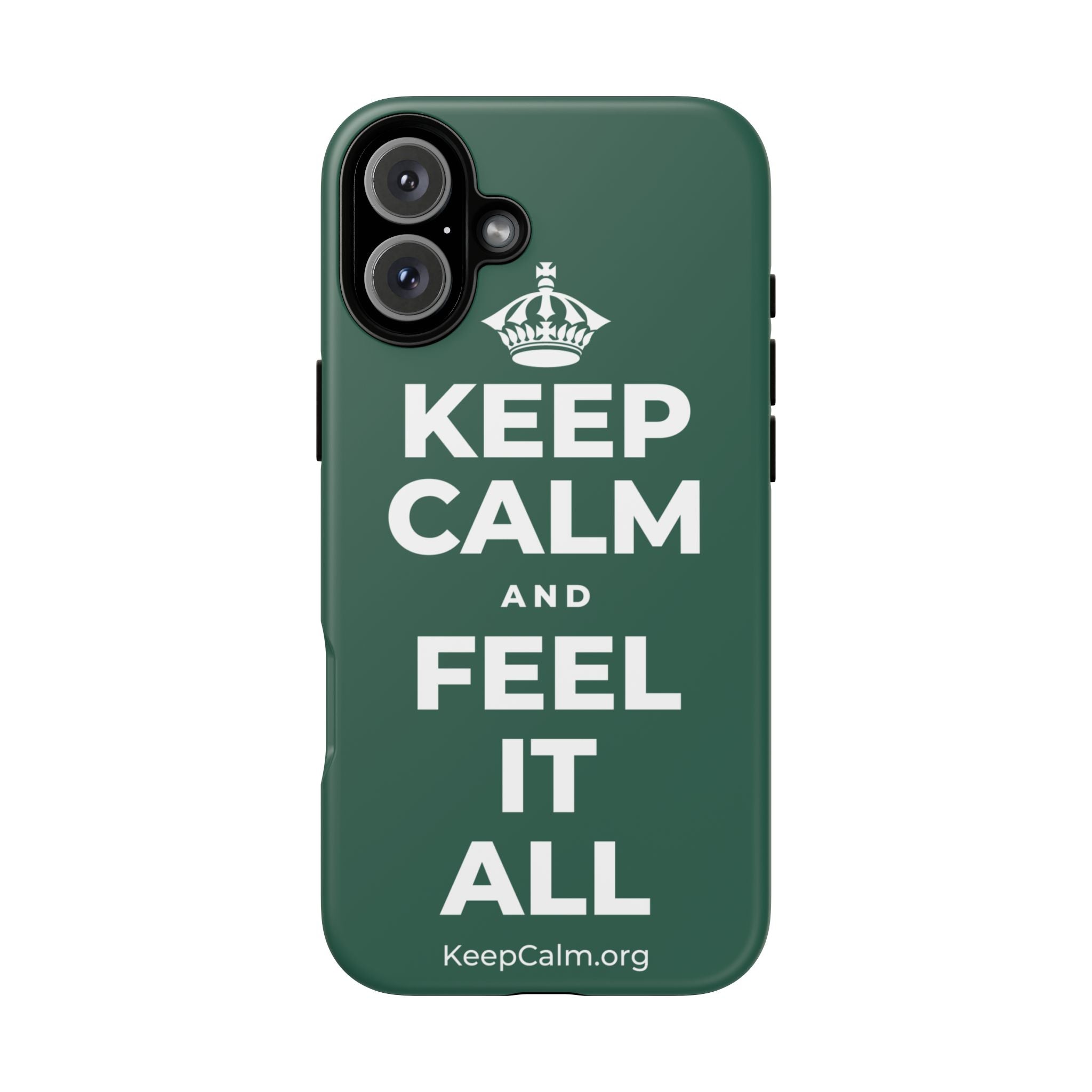 KEEP CALM AND FEEL IT ALL Phone Case