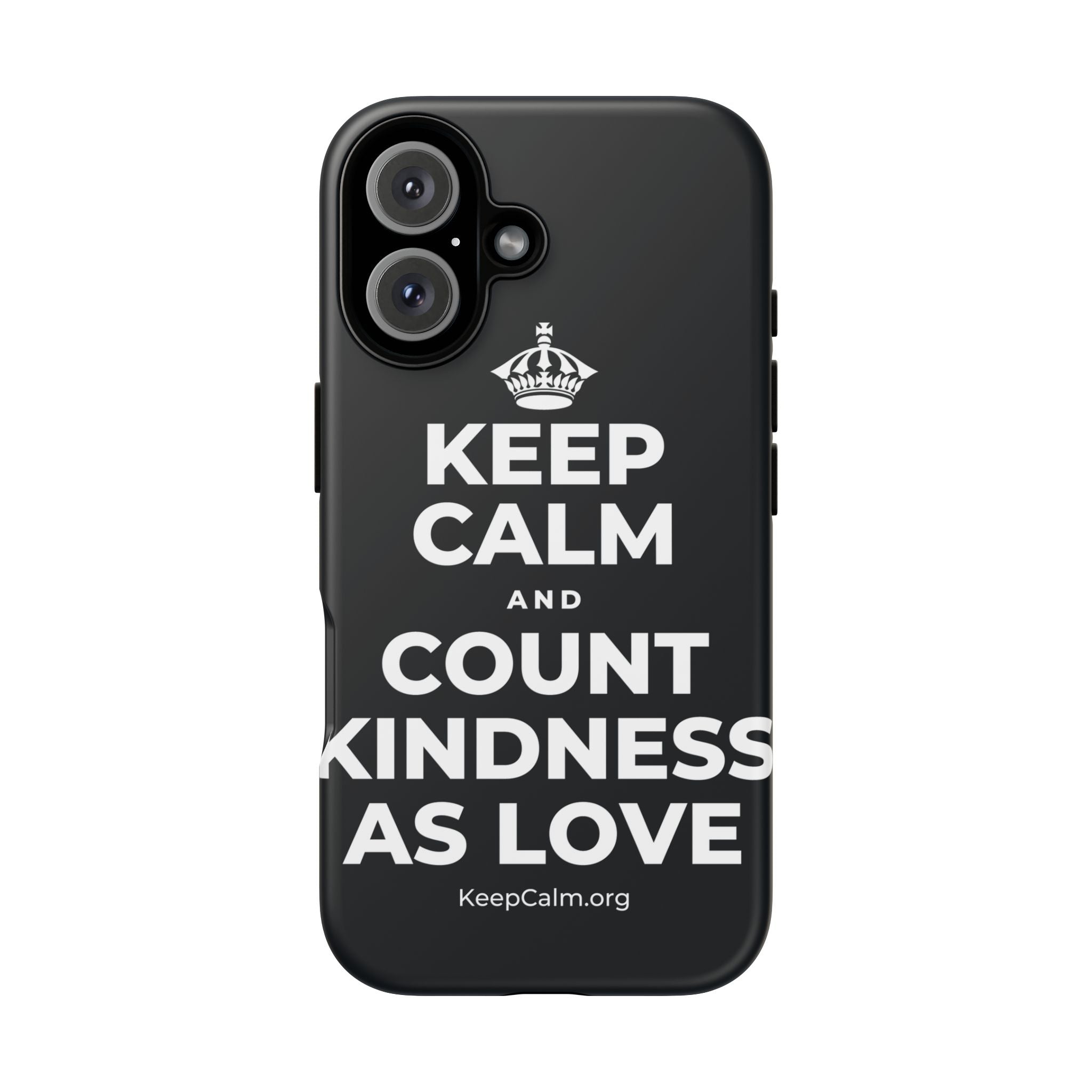 KEEP CALM AND COUNT KINDNESS AS LOVE Phone Case (Dark)