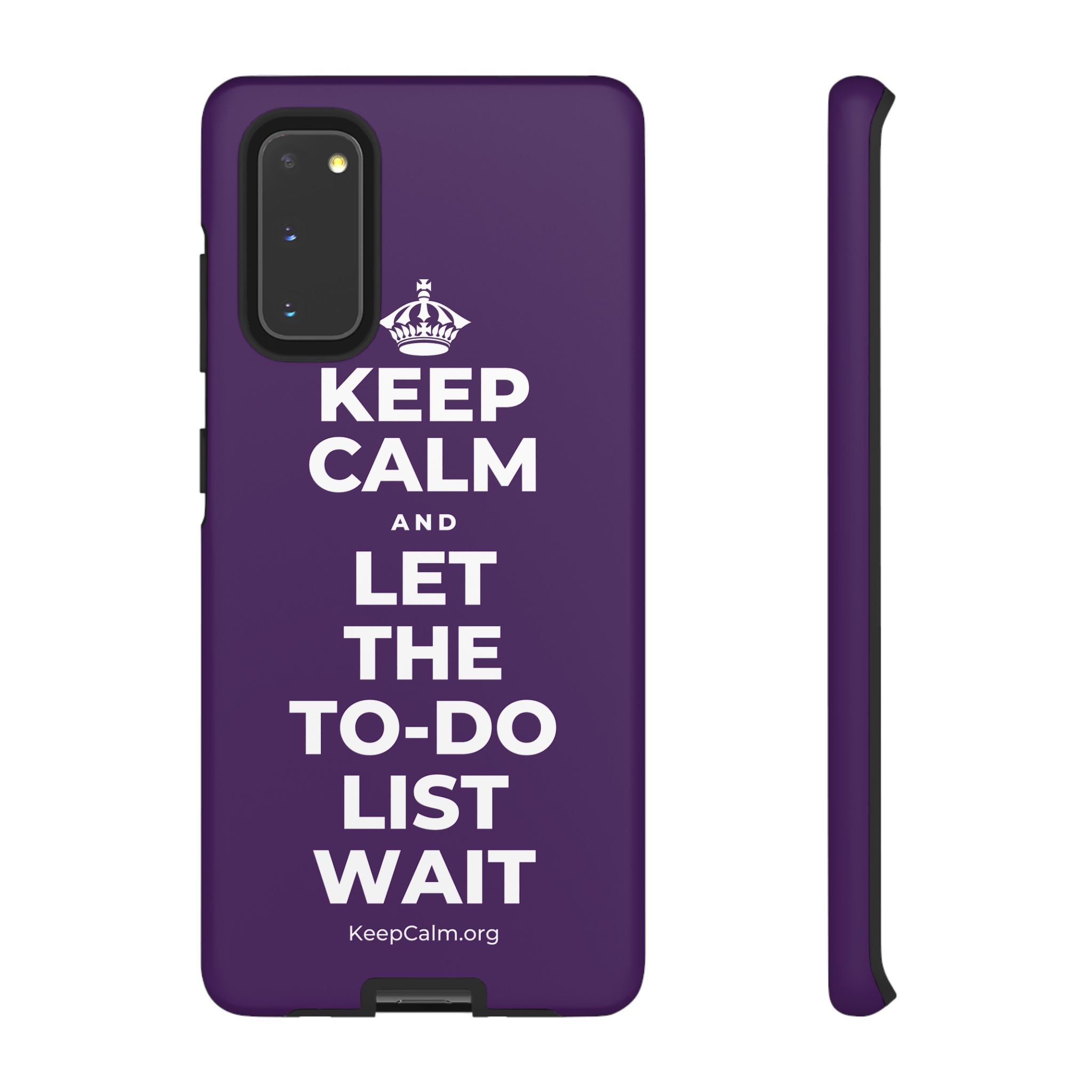 KEEP CALM AND LET THE TO-DO LIST WAIT Phone Case