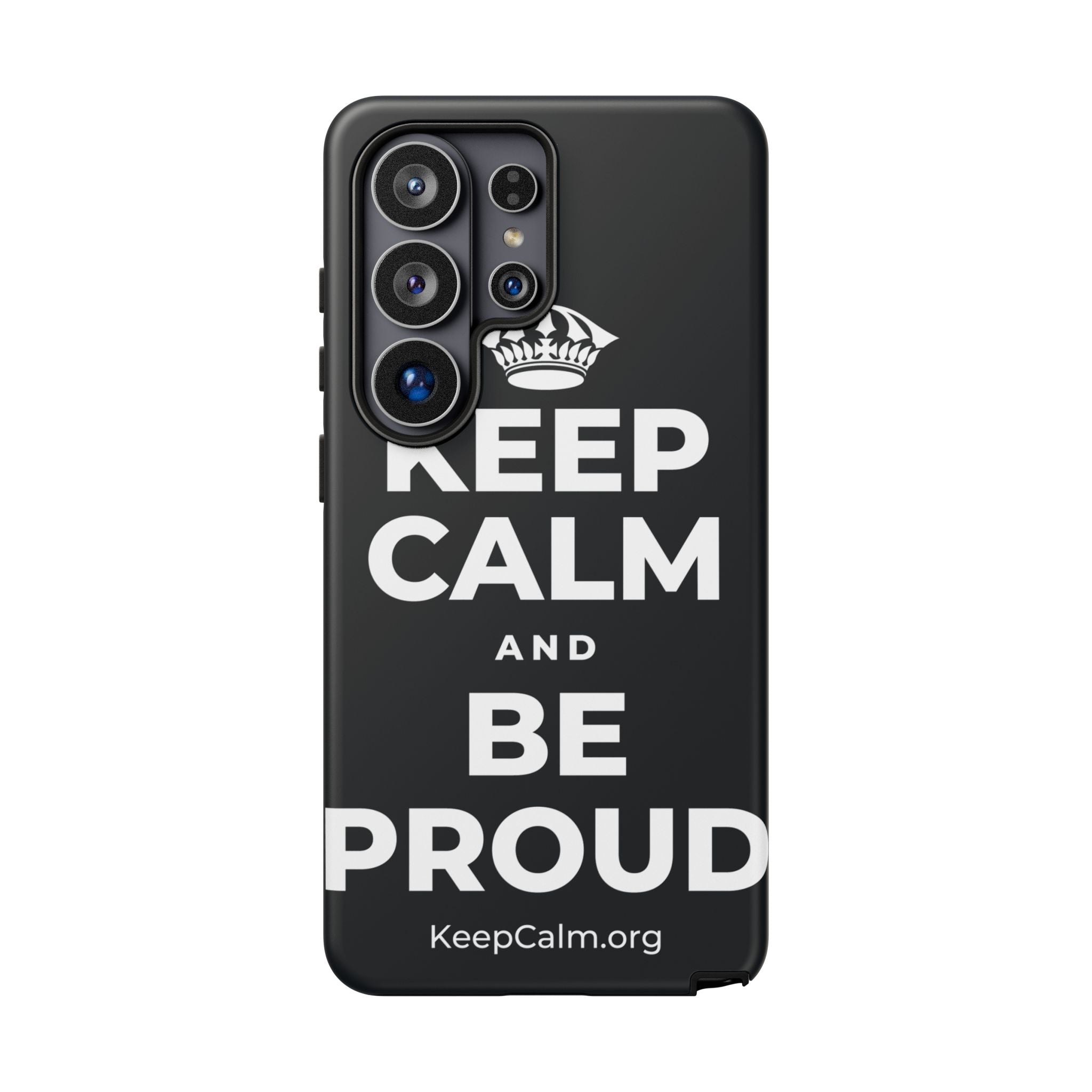 KEEP CALM AND BE PROUD Phone Case (Dark)