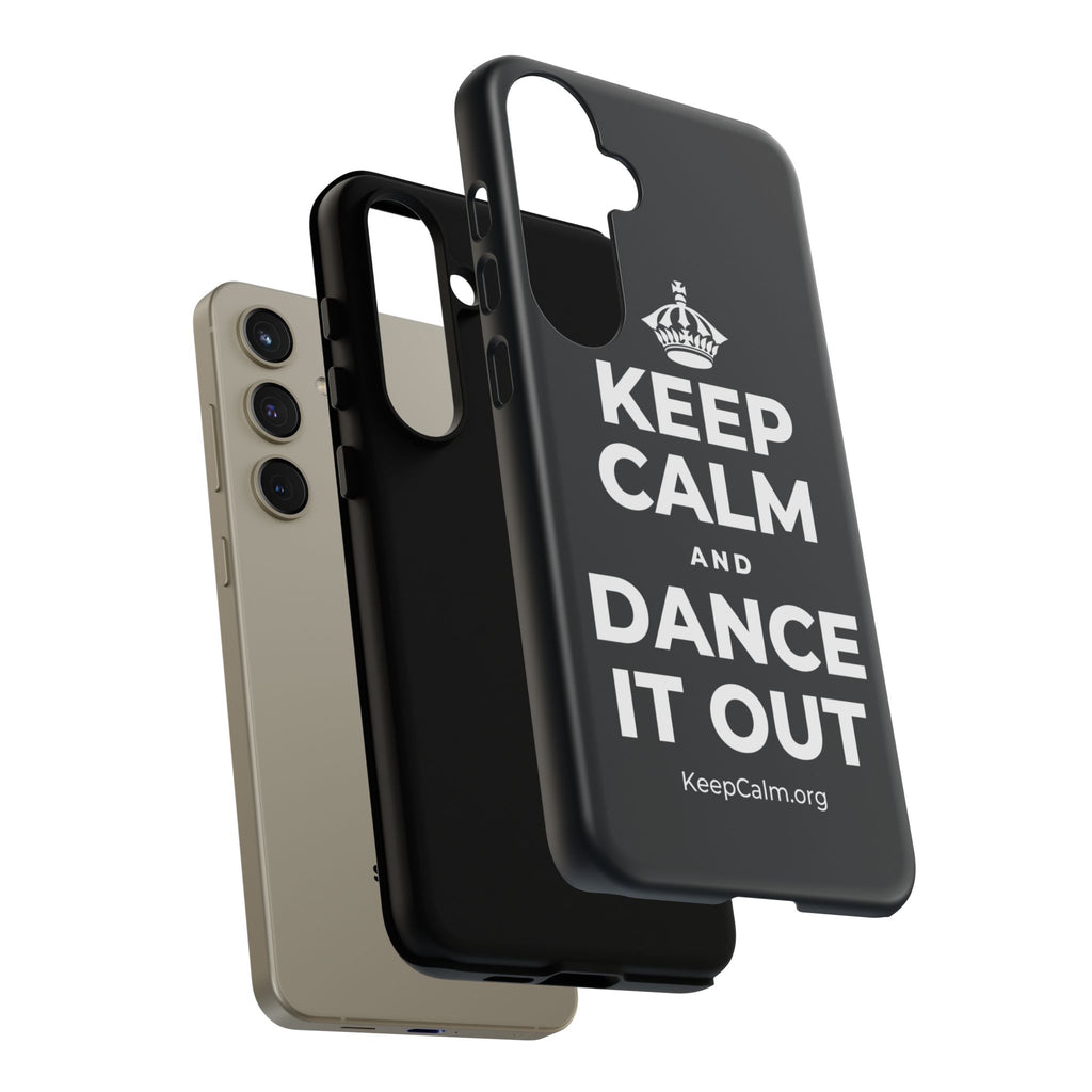 KEEP CALM AND DANCE IT OUT Phone Case (Dark)