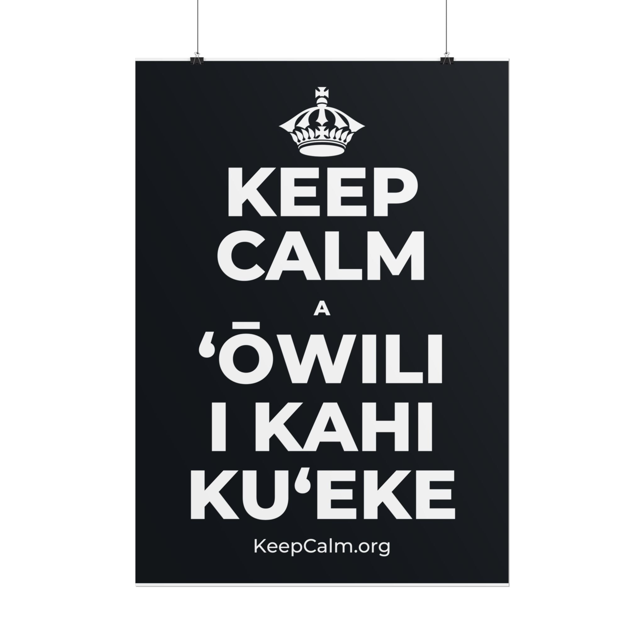 KEEP CALM A ʻŌWILI I KAHI KUʻEKE Poster (Dark)