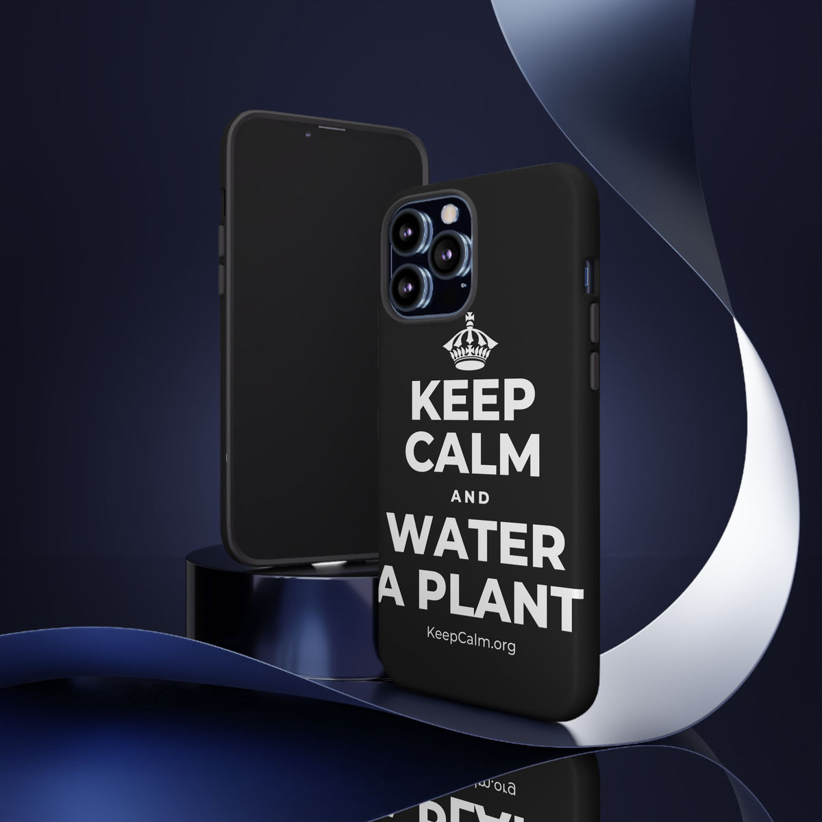 KEEP CALM AND WATER A PLANT Phone Case