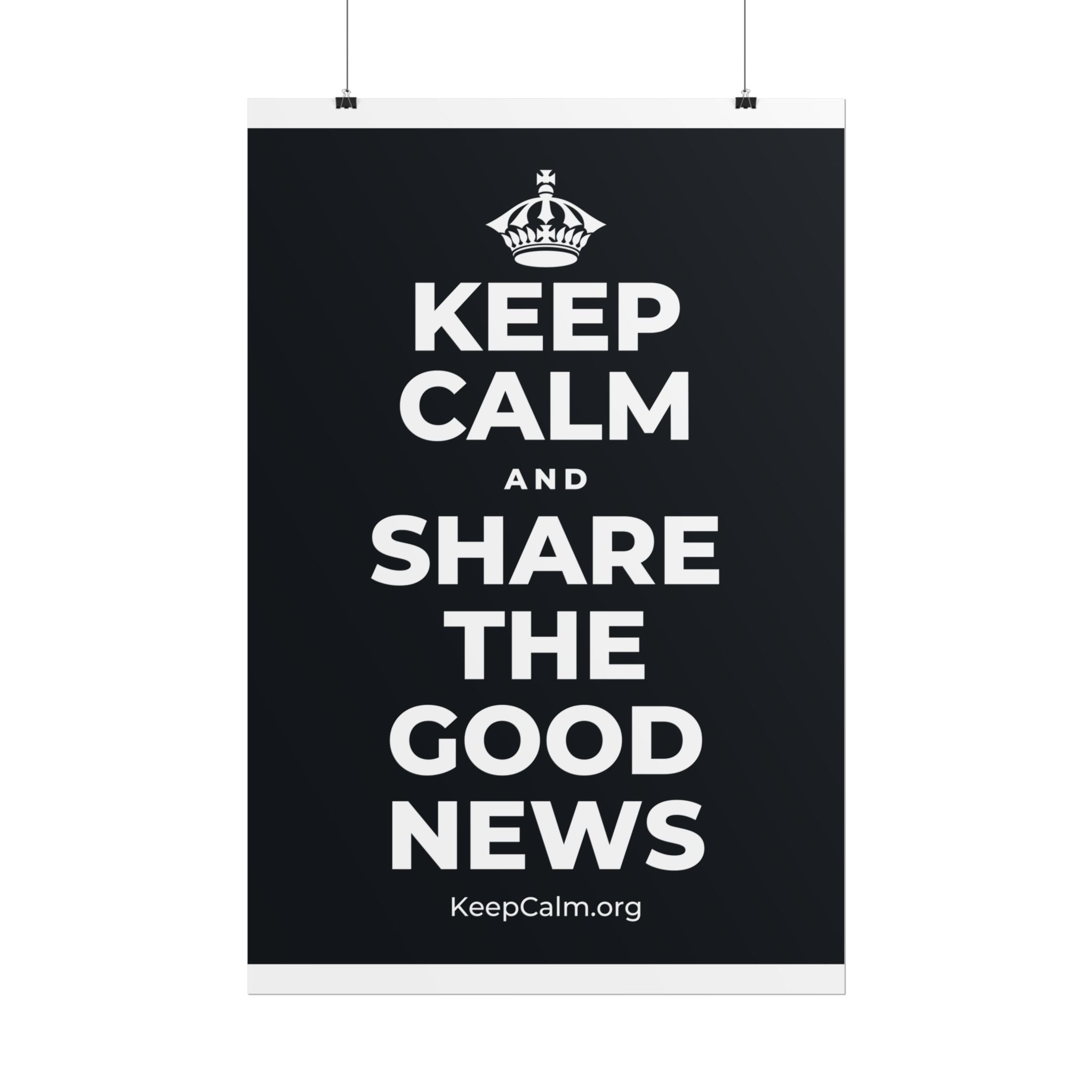 KEEP CALM AND SHARE THE GOOD NEWS Poster (Dark)