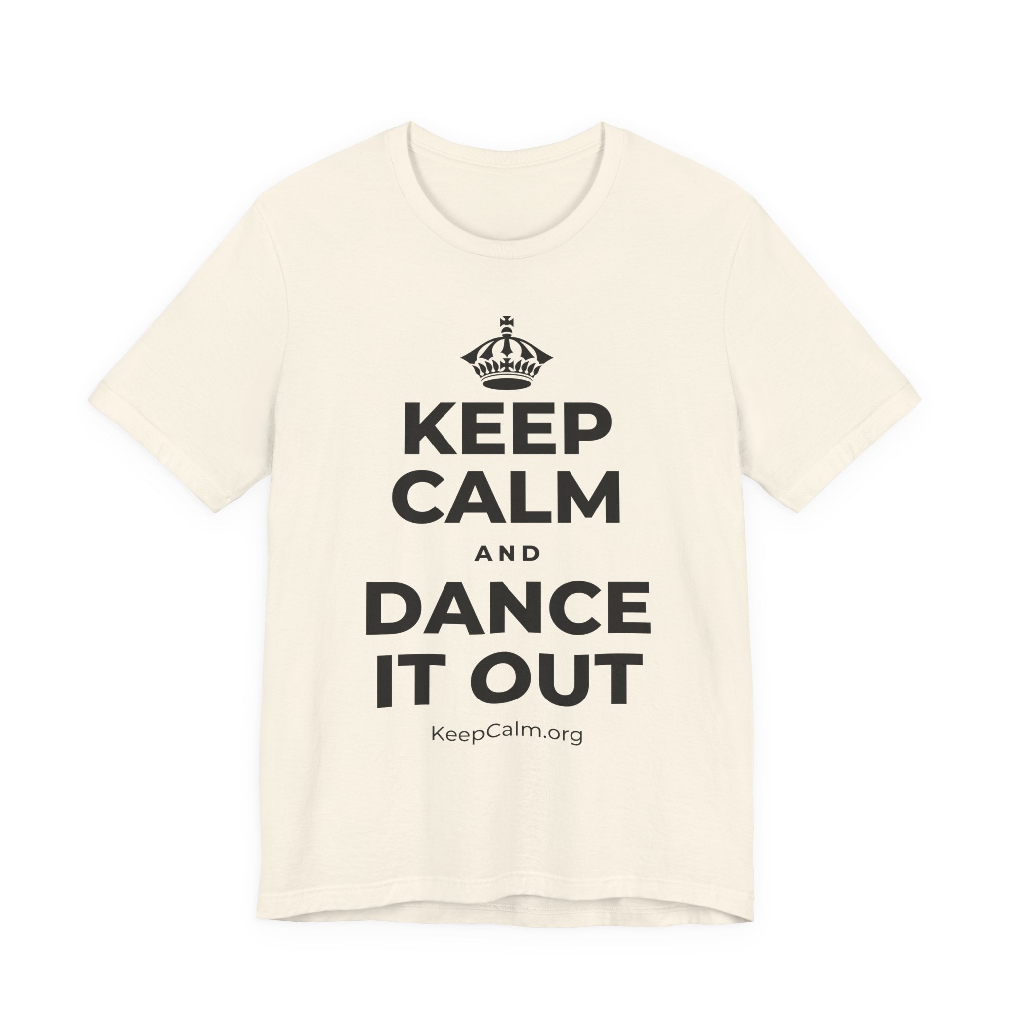 KEEP CALM AND DANCE IT OUT T-Shirt (White–Asphalt)