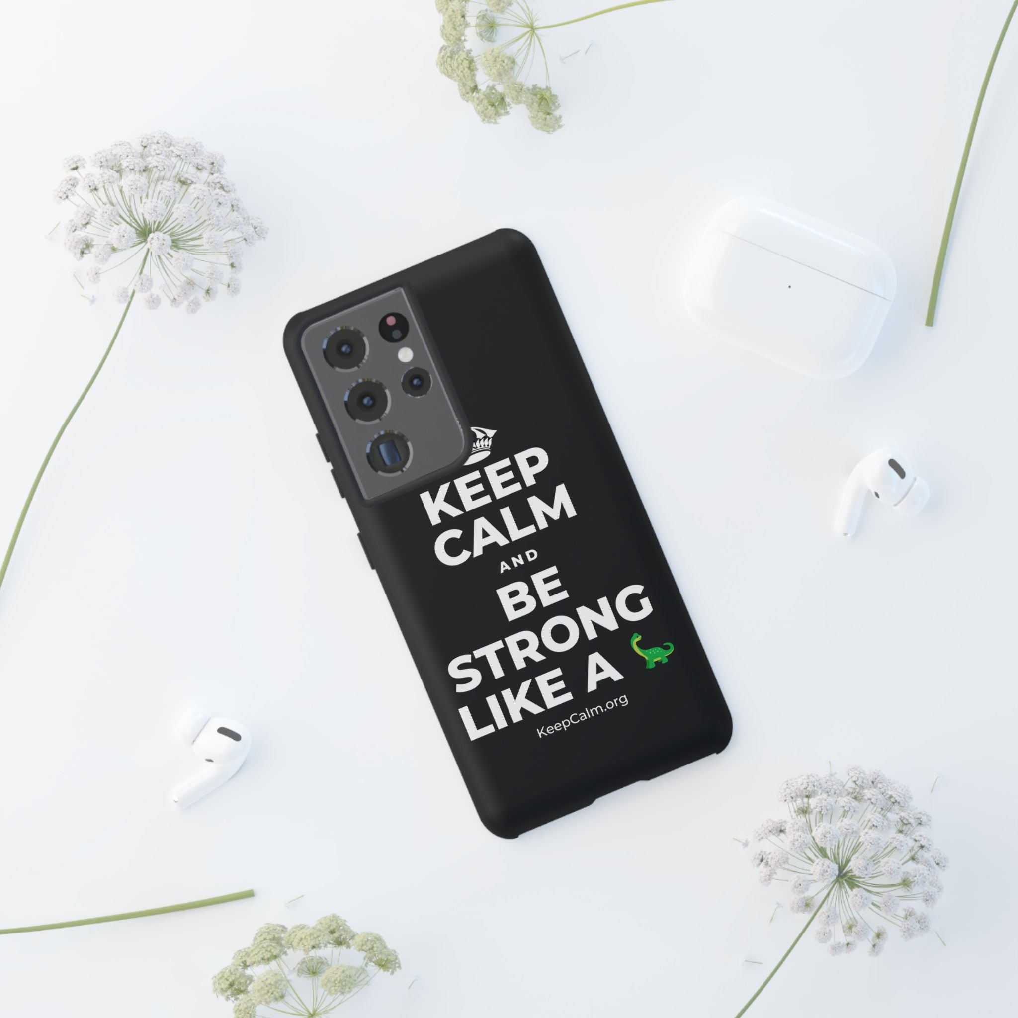 KEEP CALM AND BE STRONG LIKE A 🦕 Phone Case (Dark)