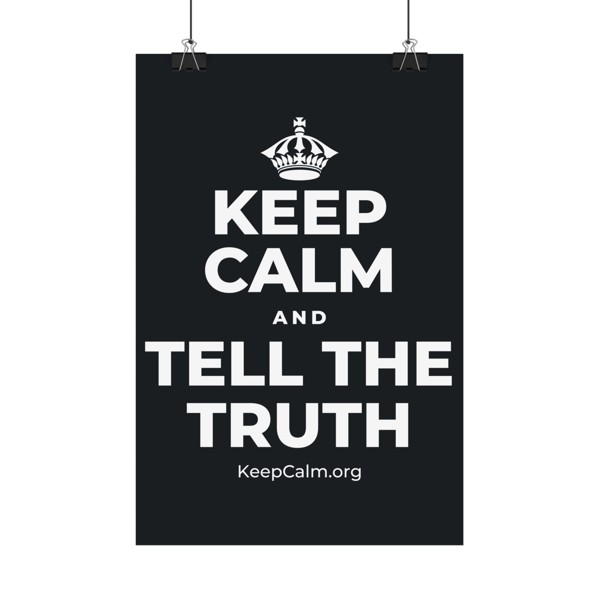 KEEP CALM AND TELL THE TRUTH Satin Poster (Dark)