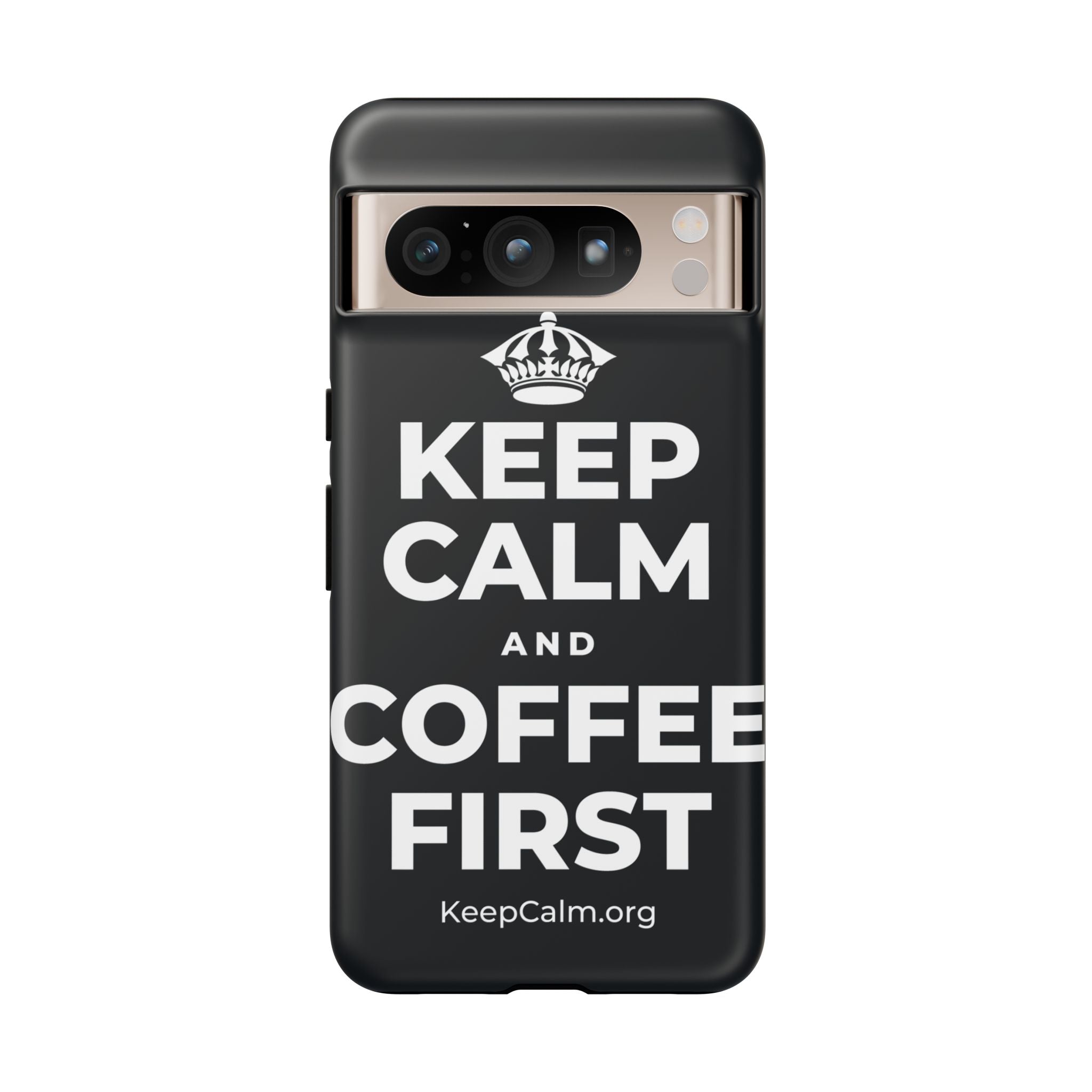 KEEP CALM AND COFFEE FIRST Phone Case (Dark)