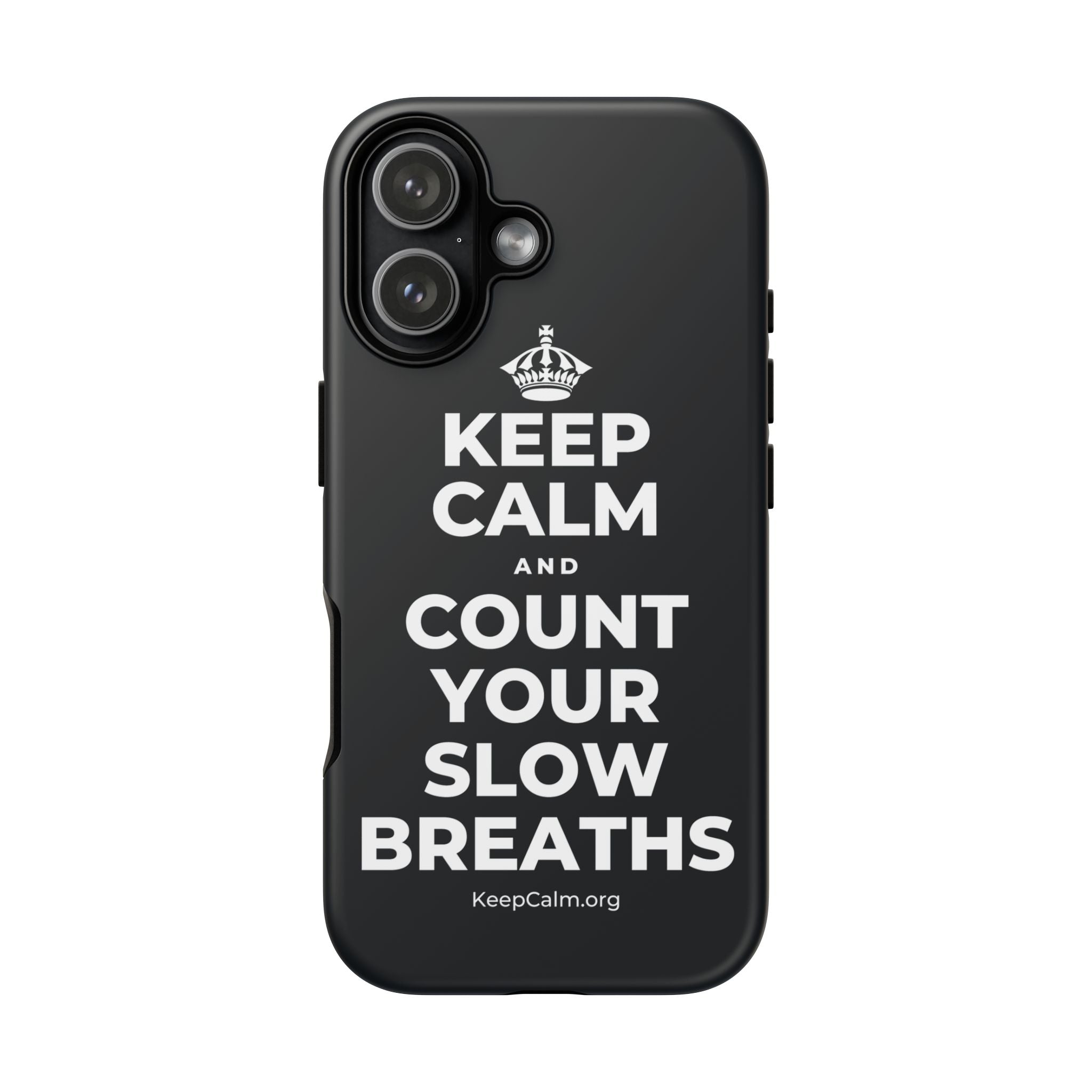 KEEP CALM AND COUNT YOUR SLOW BREATHS Phone Case (Dark)
