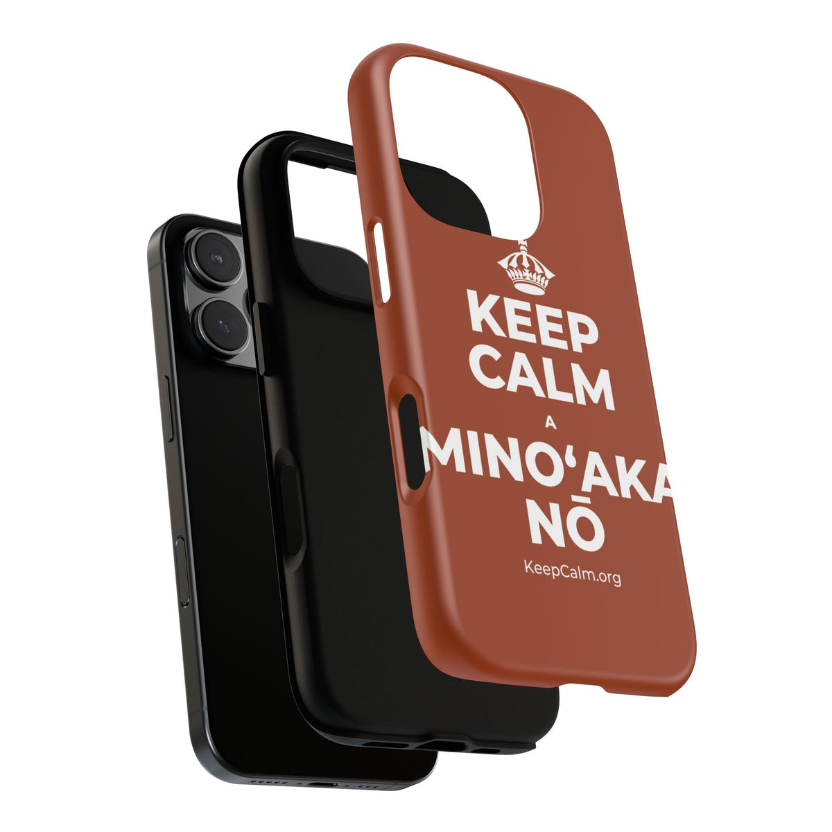 KEEP CALM A MINOʻAKA NŌ Phone Case