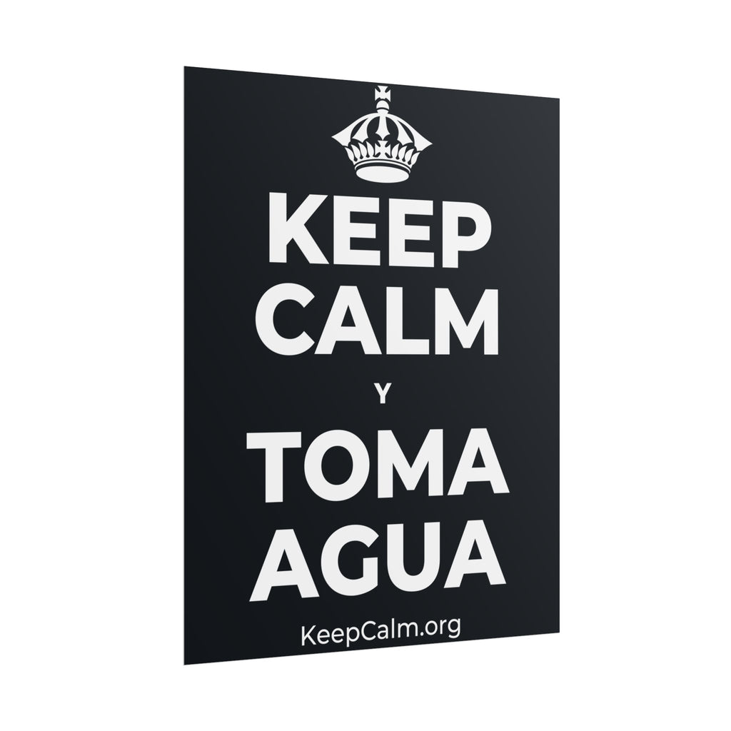 KEEP CALM Y TOMA AGUA Poster (Dark)