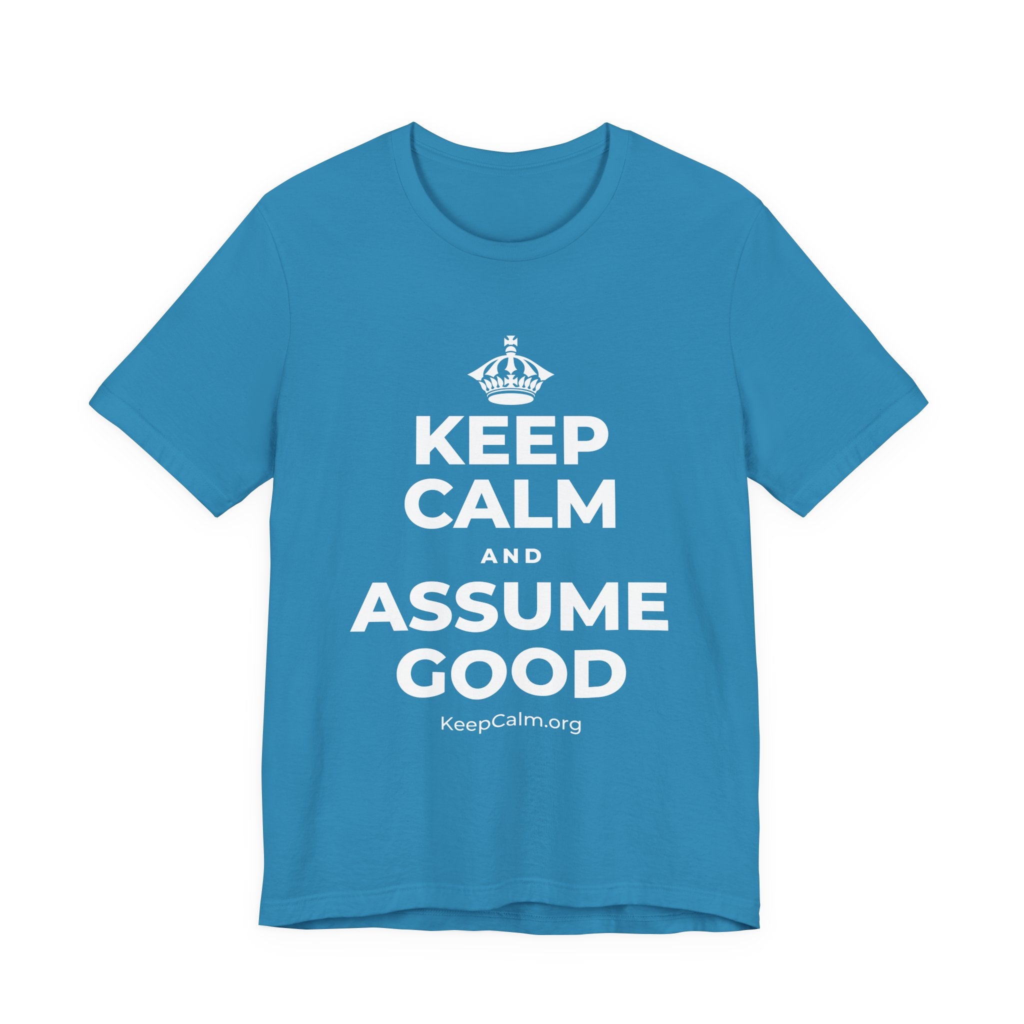 KEEP CALM AND ASSUME GOOD T-Shirt (White–Asphalt)
