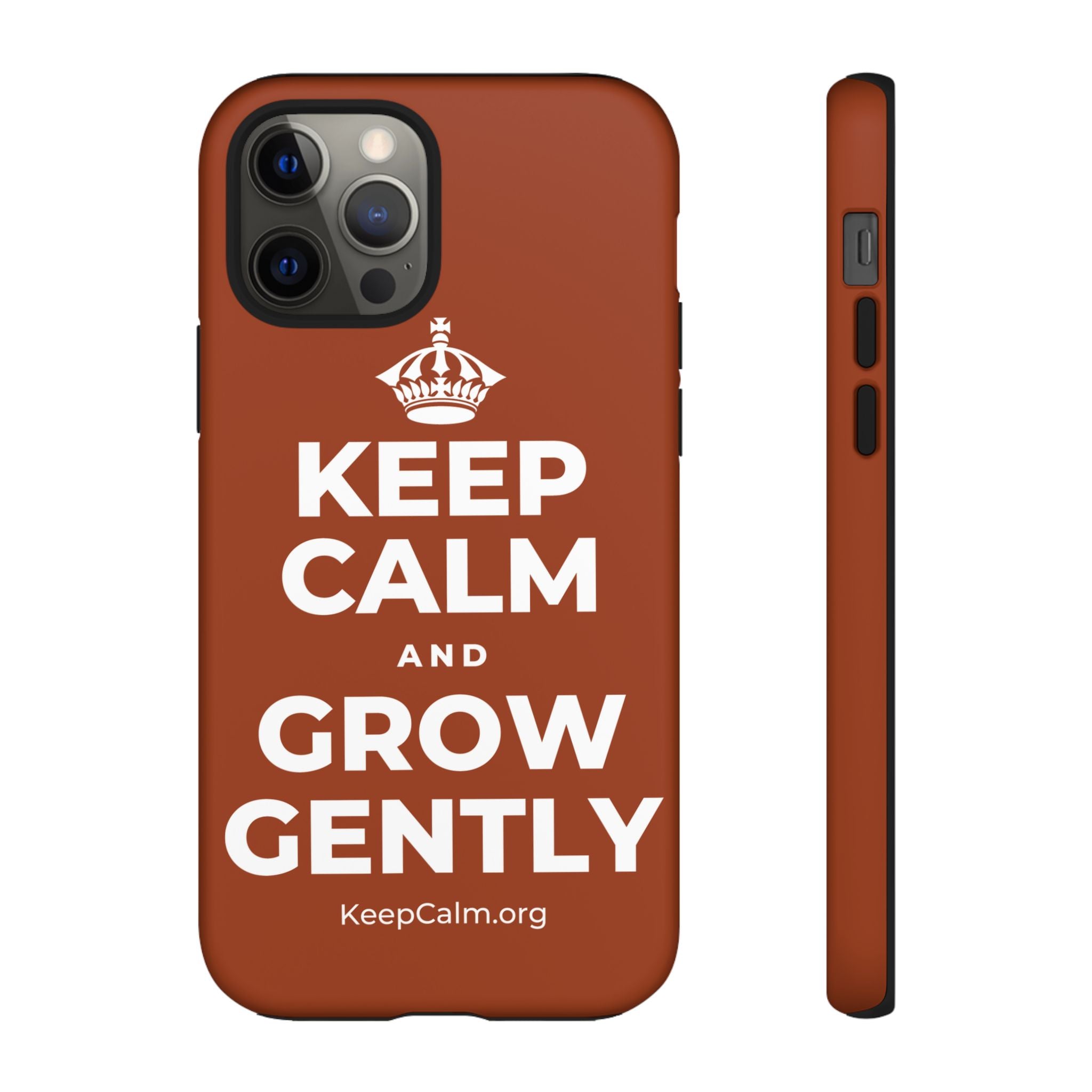 KEEP CALM AND GROW GENTLY Phone Case