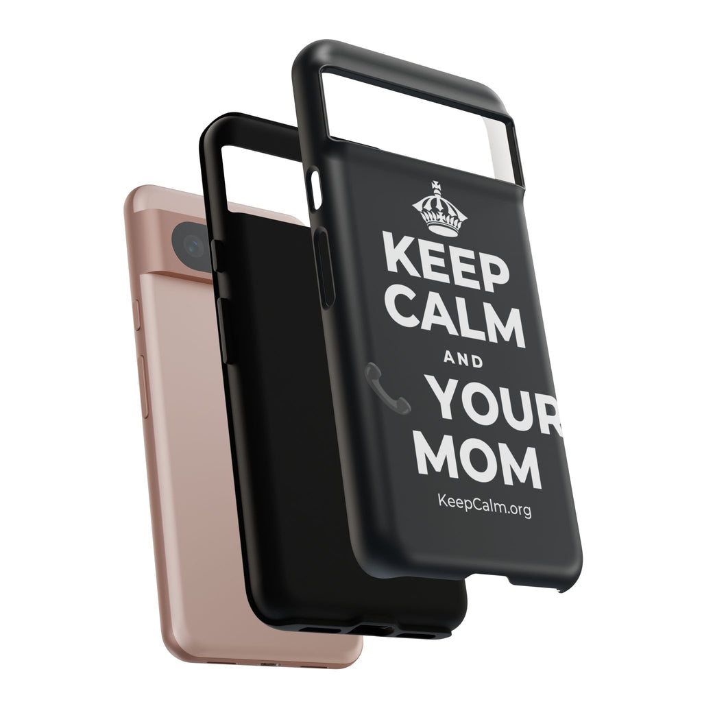 KEEP CALM AND 📞 YOUR MOM Phone Case (Dark)