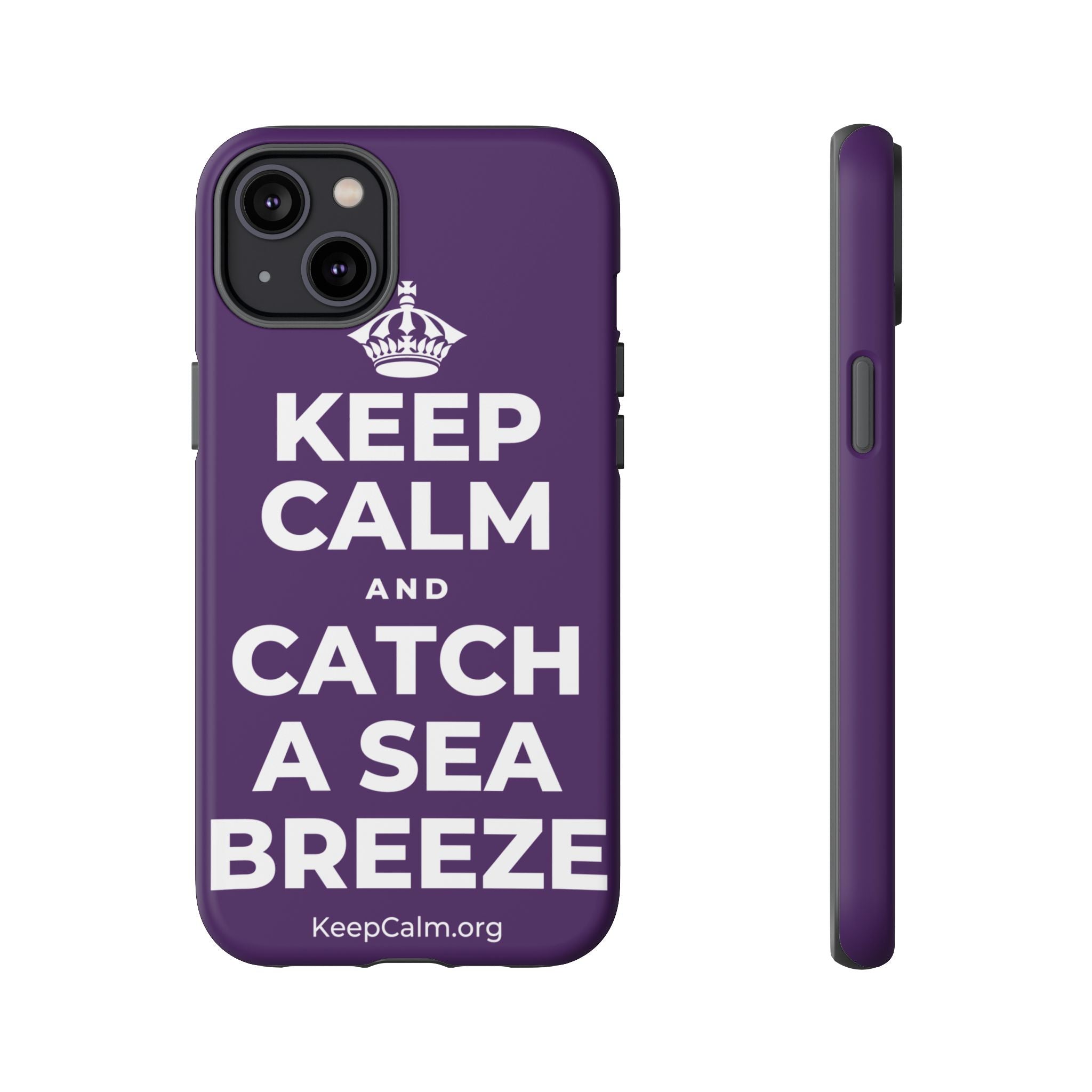 KEEP CALM AND CATCH A SEA BREEZE Phone Case