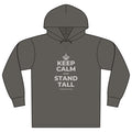 KEEP CALM AND STAND TALL Organic Hoodie Tee