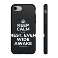 KEEP CALM AND REST, EVEN WIDE AWAKE Phone Case (Dark)