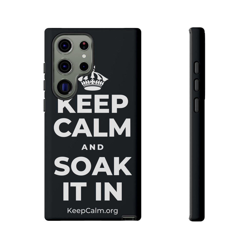 KEEP CALM AND SOAK IT IN Phone Case (Dark)