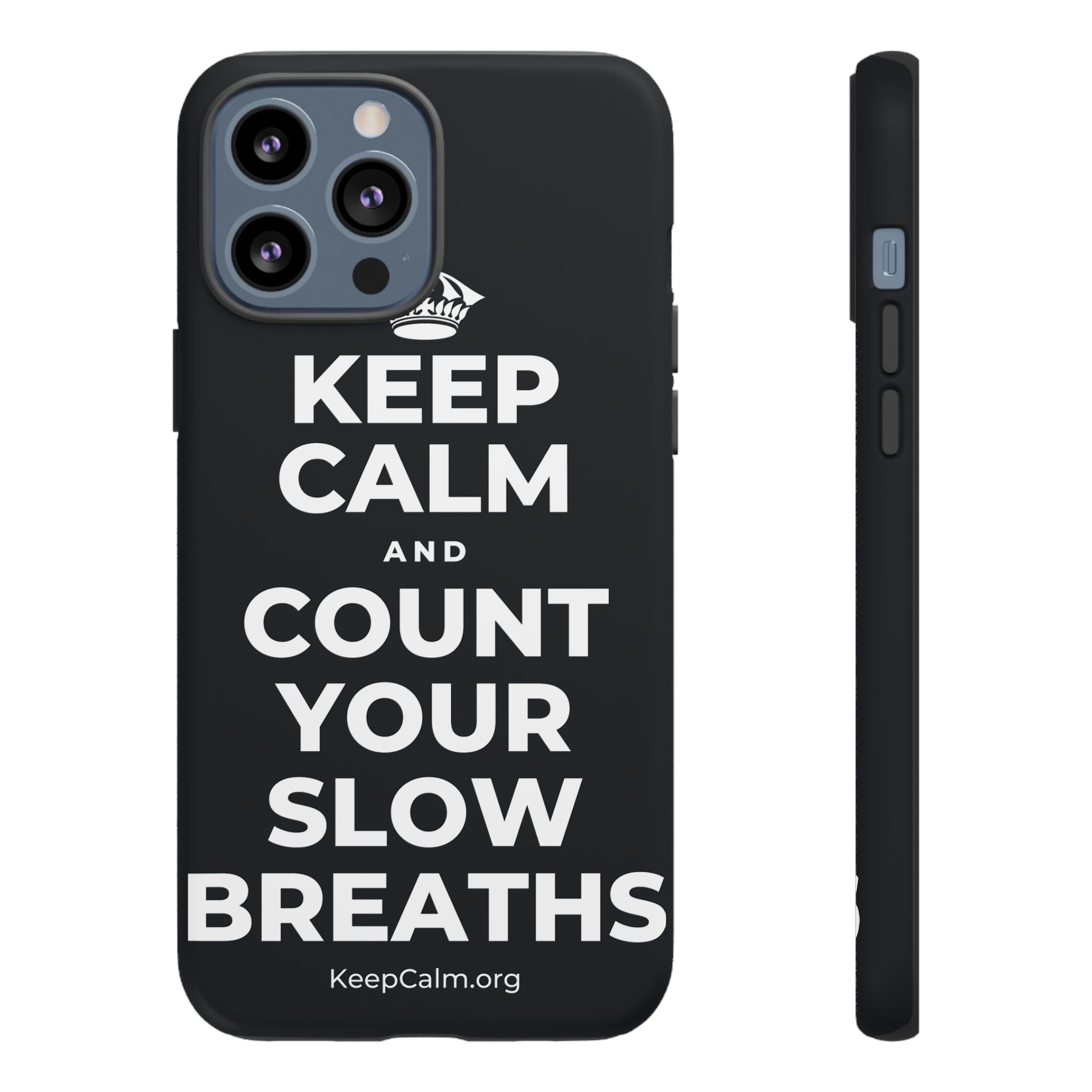 KEEP CALM AND COUNT YOUR SLOW BREATHS Phone Case (Dark)