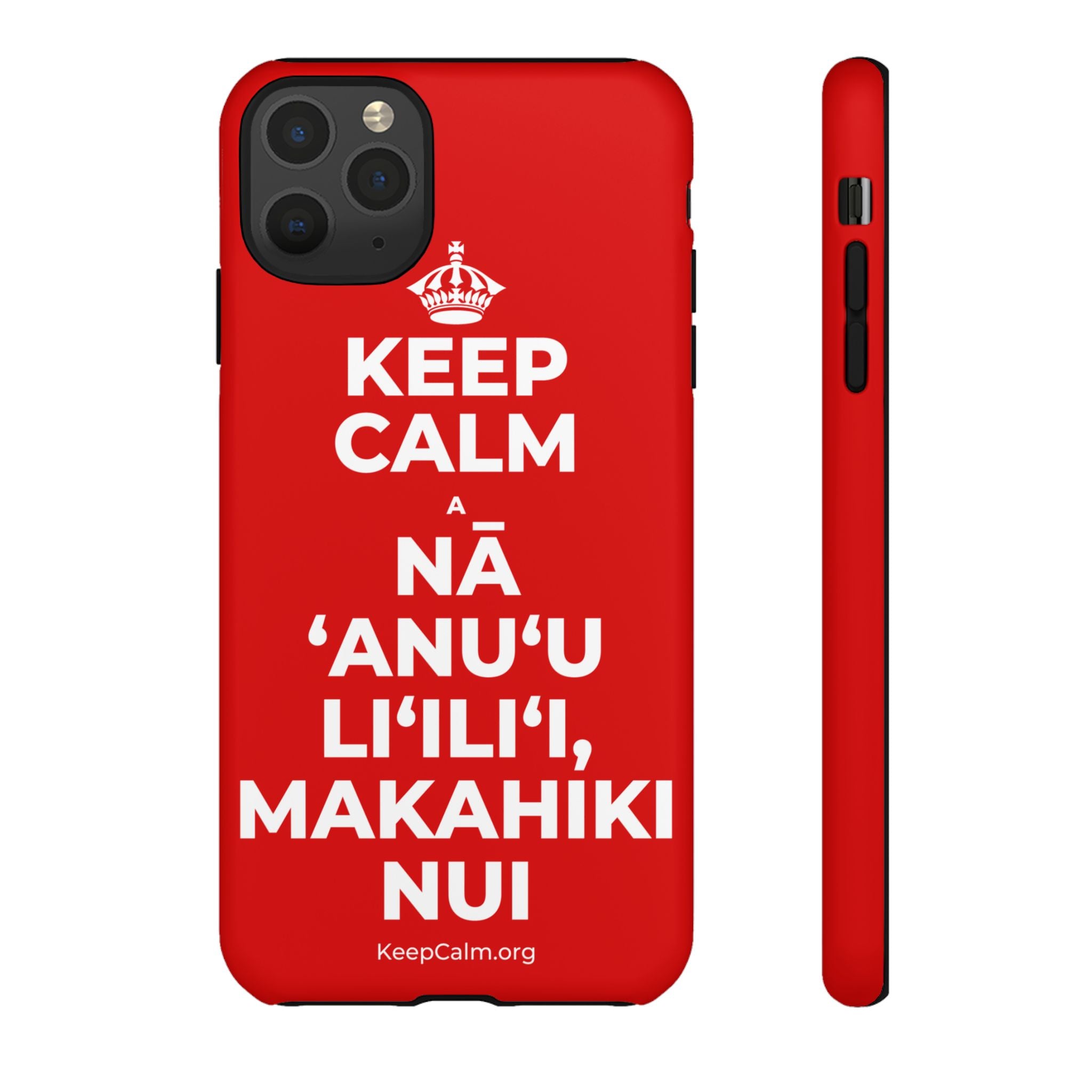 KEEP CALM A NĀ ʻANUʻU LIʻILIʻI, MAKAHIKI NUI Phone Case
