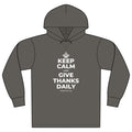 KEEP CALM AND GIVE THANKS DAILY Organic Hoodie Tee
