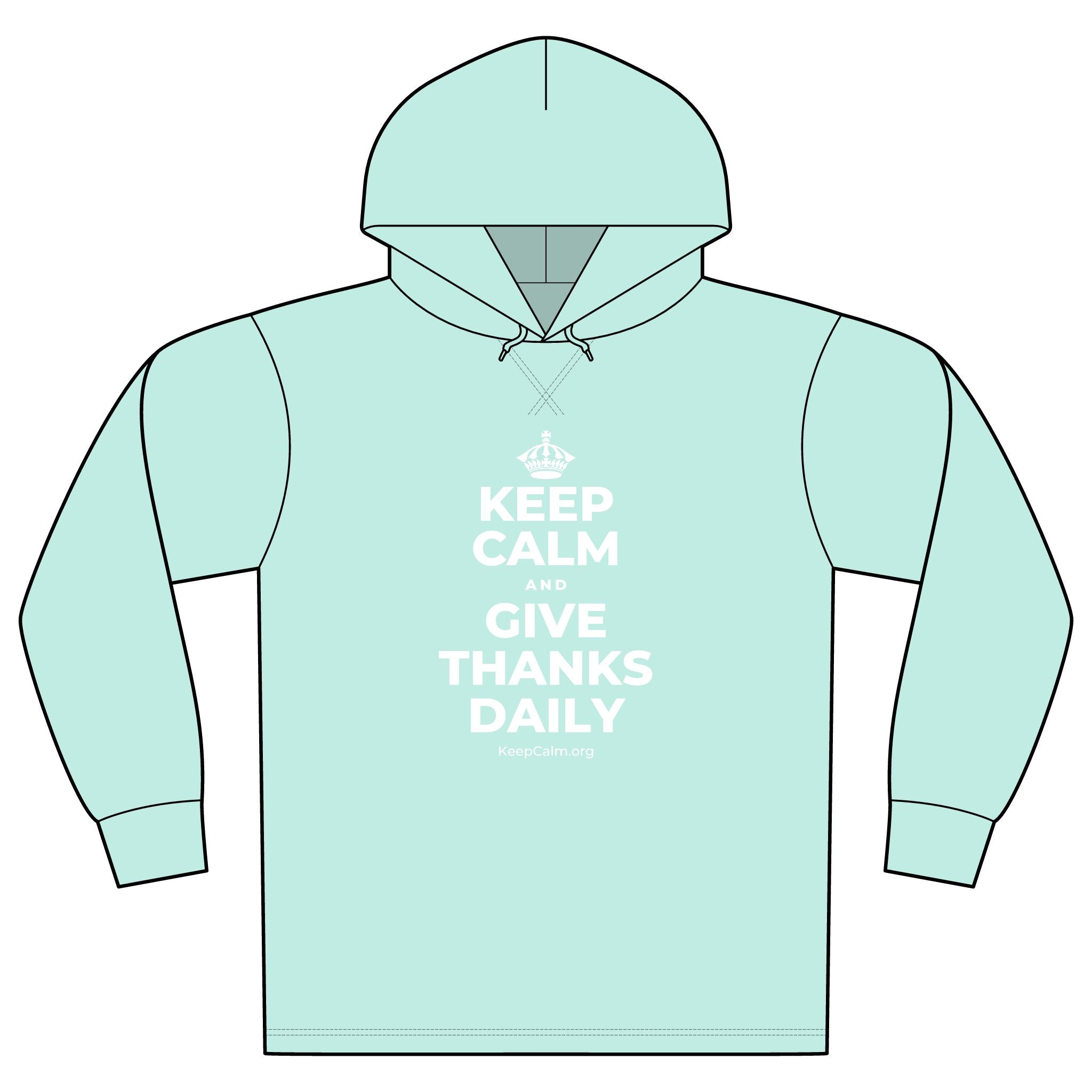 KEEP CALM AND GIVE THANKS DAILY Organic Hoodie Tee