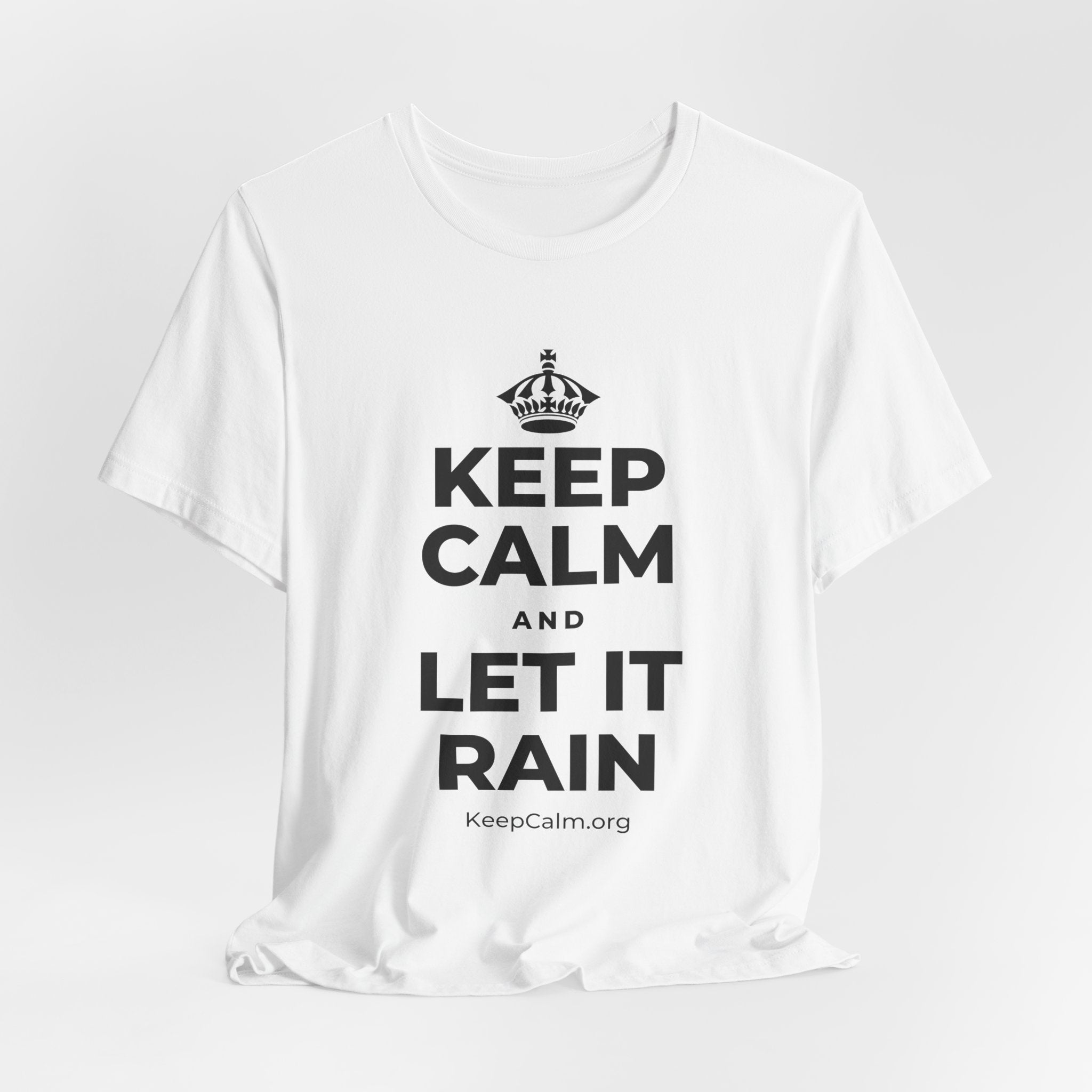 KEEP CALM AND LET IT RAIN T-Shirt (White–Asphalt)