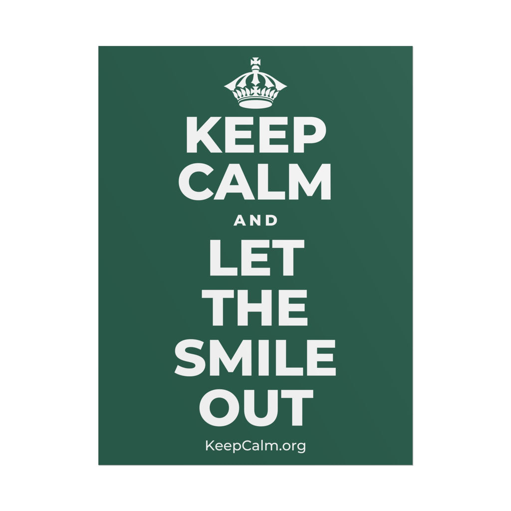 KEEP CALM AND LET THE SMILE OUT Poster