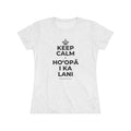 KEEP CALM A HOʻOPĀ I KA LANI Women's Tri-Blend Tee