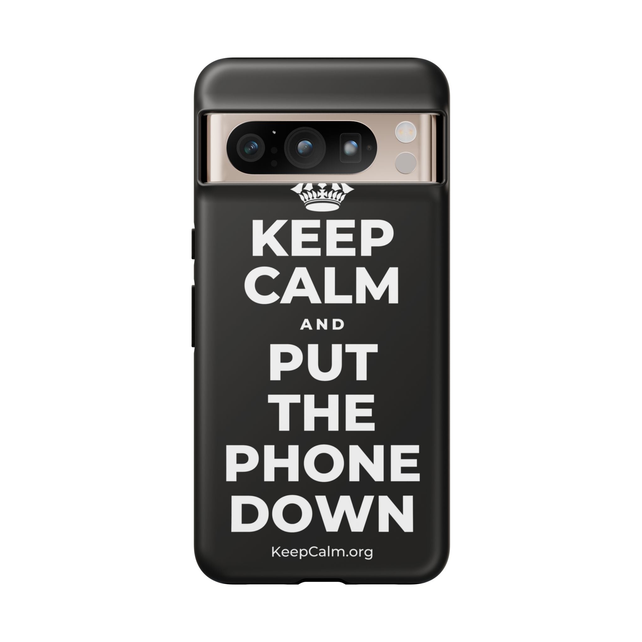 KEEP CALM AND PUT THE PHONE DOWN Phone Case