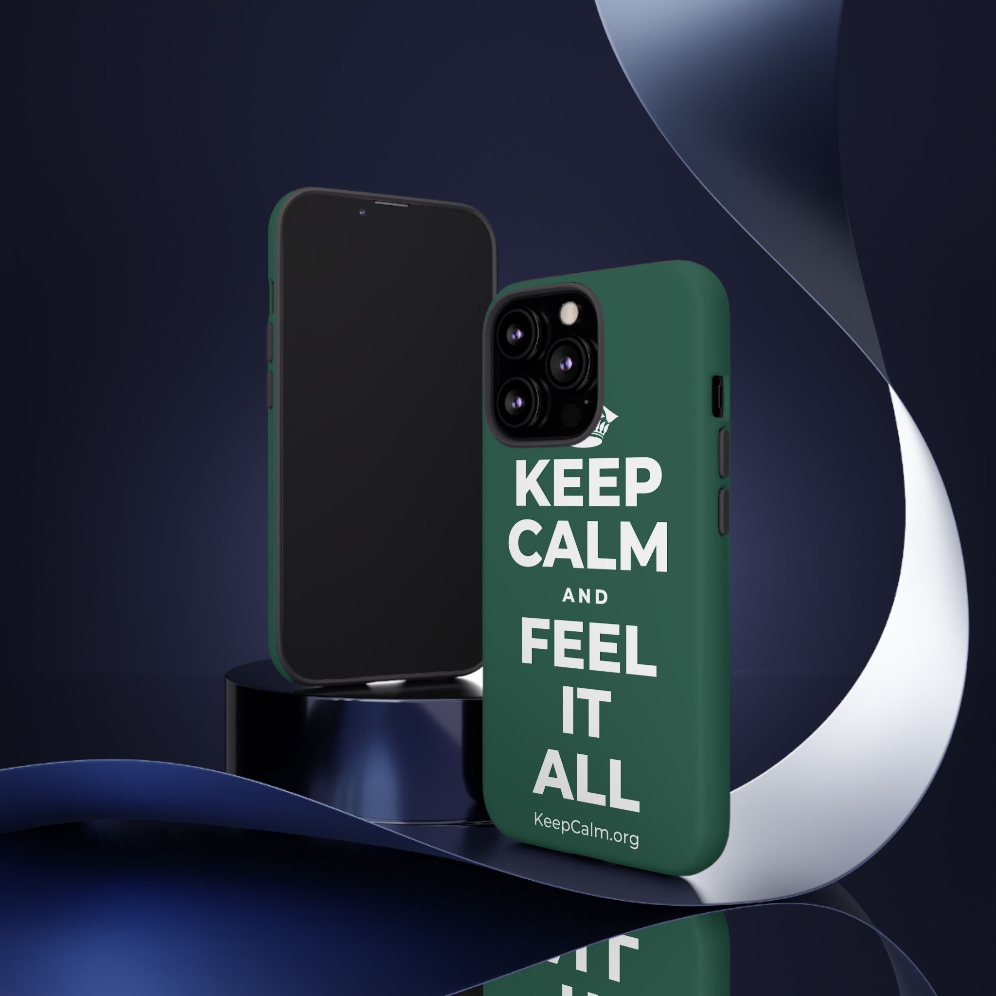 KEEP CALM AND FEEL IT ALL Phone Case